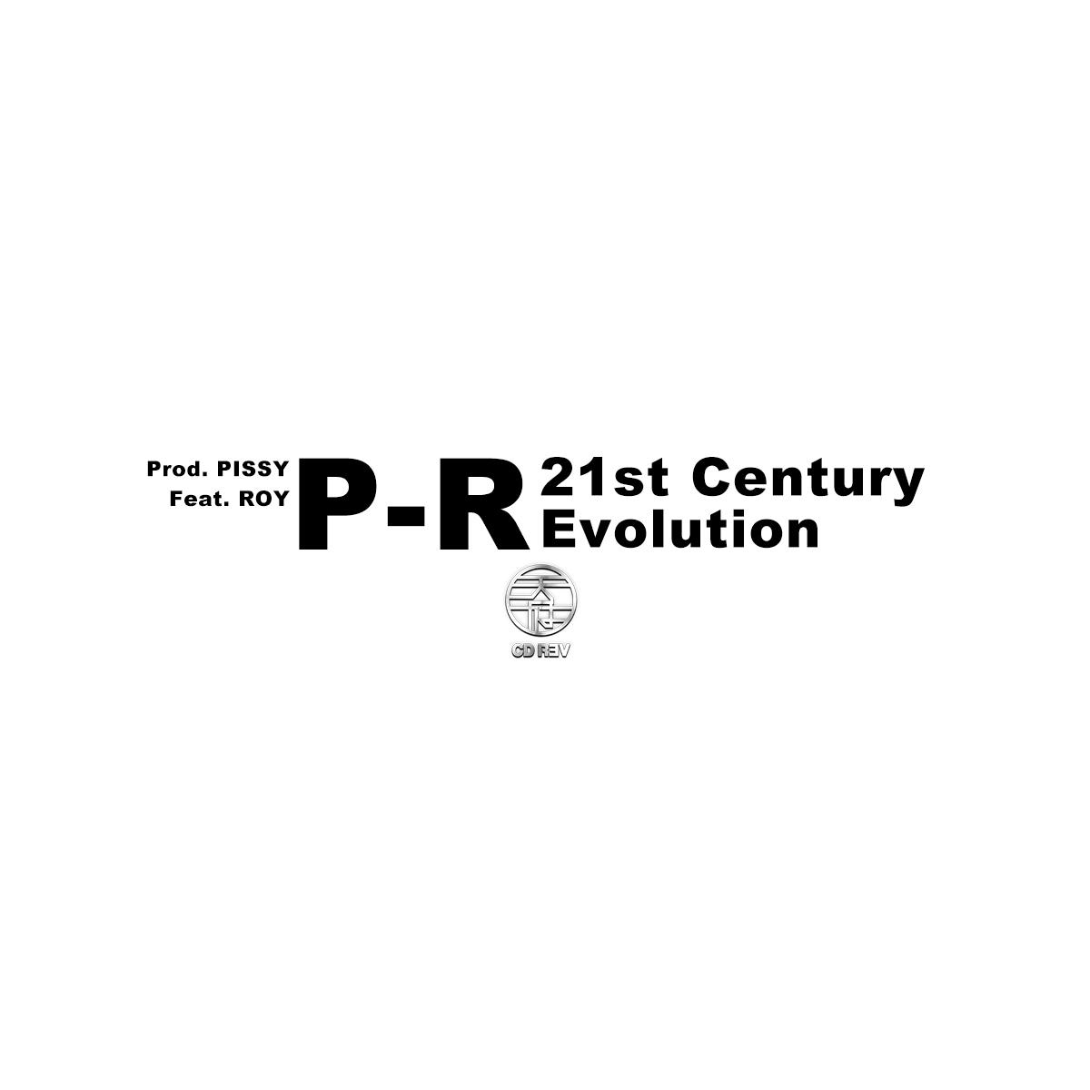 21st Century Evolution PISSY|ROY