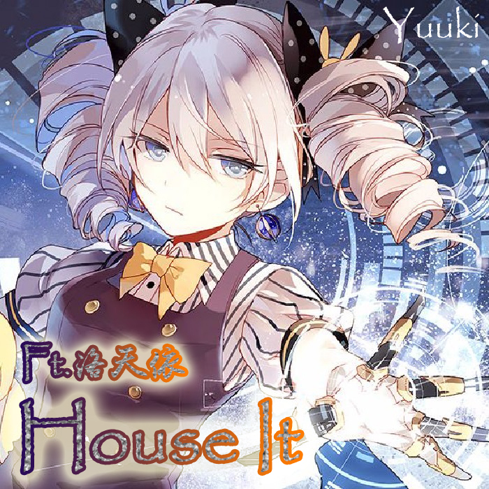 House It (feat.洛天依)