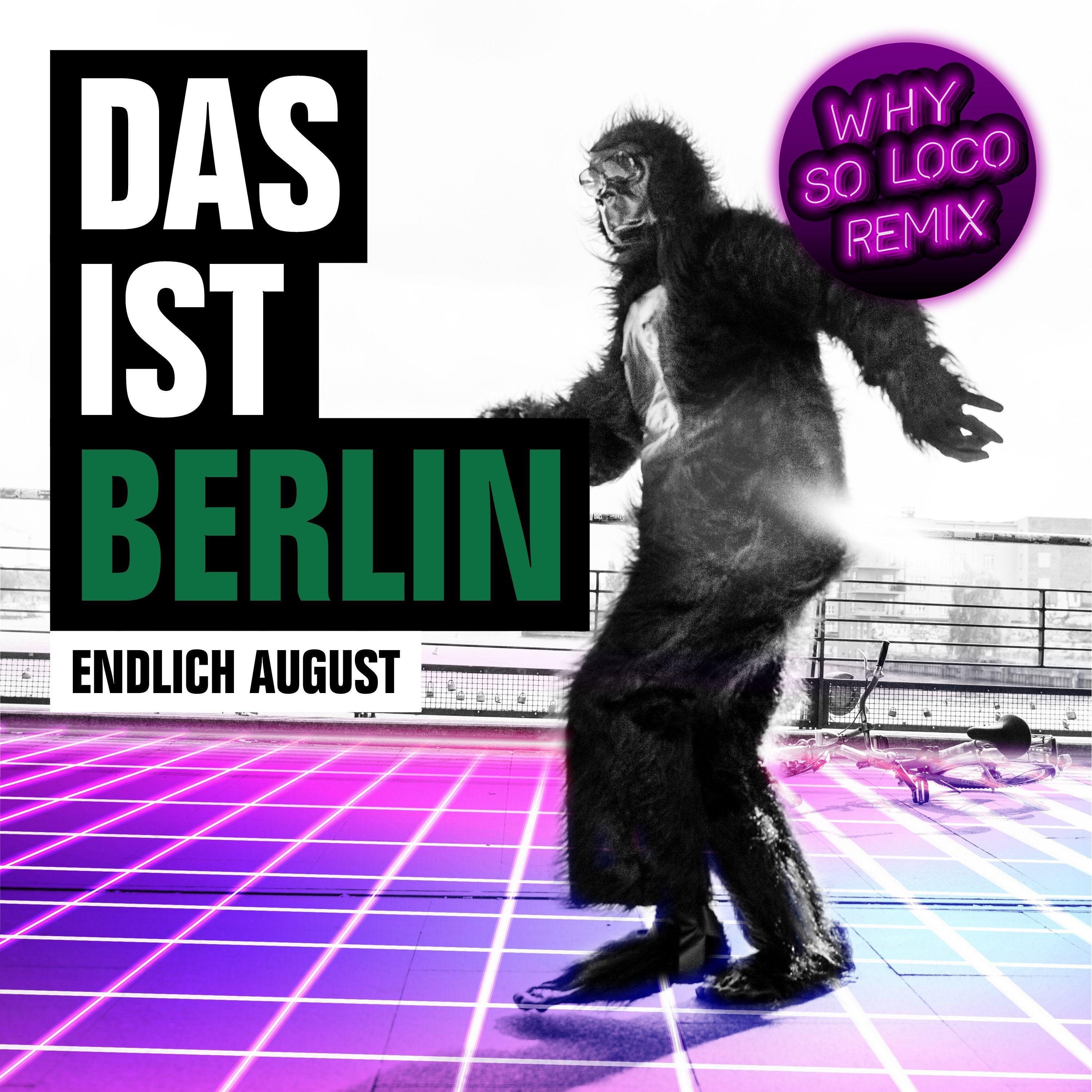 Das ist Berlin (WhySoLoco Remix)