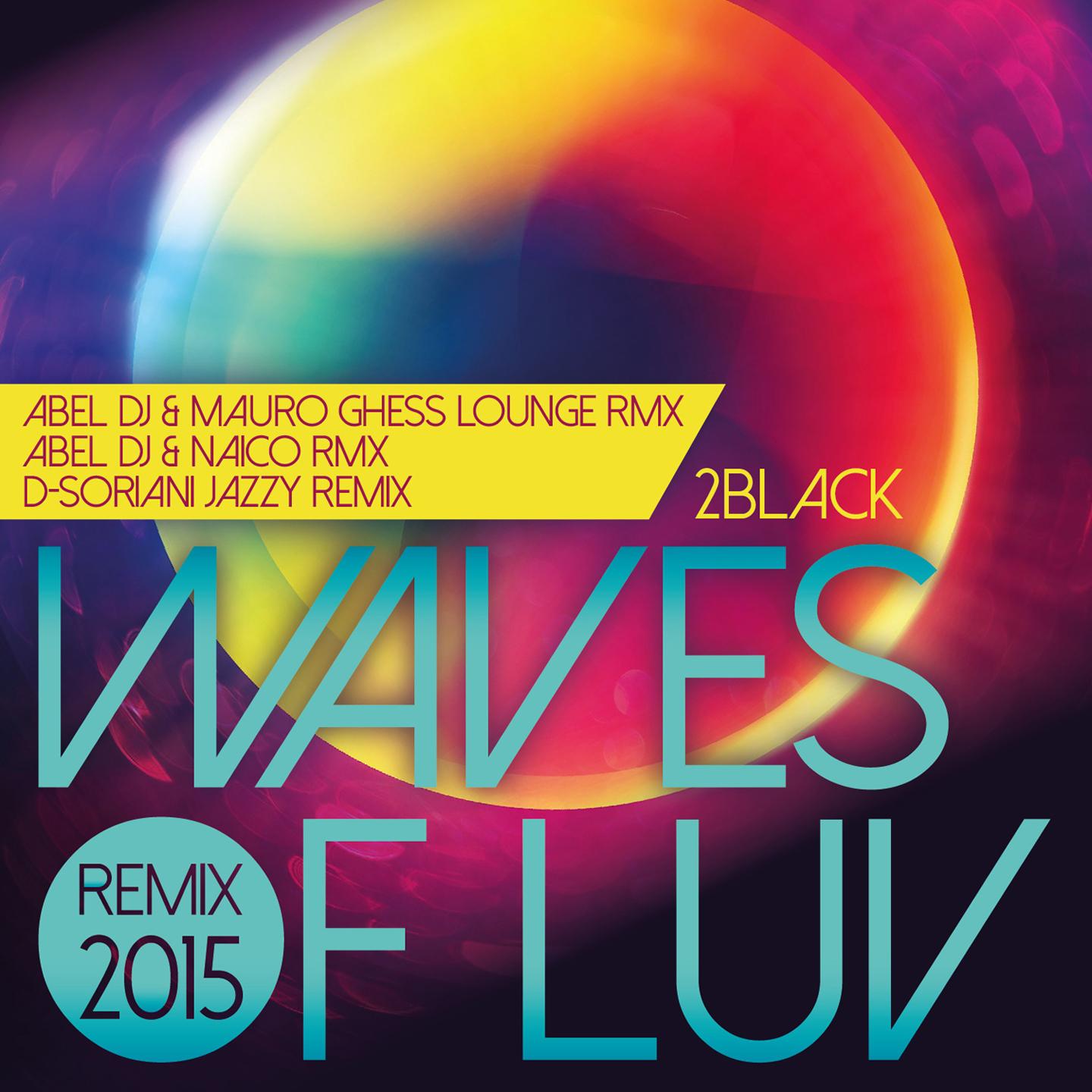 Waves of Luv (Abel DJ & Mauro Ghess Lounge Remix)