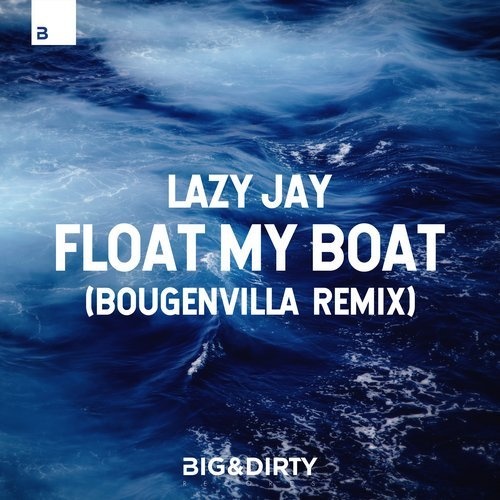 Float My Boat (Bougenvilla Extended Remix)