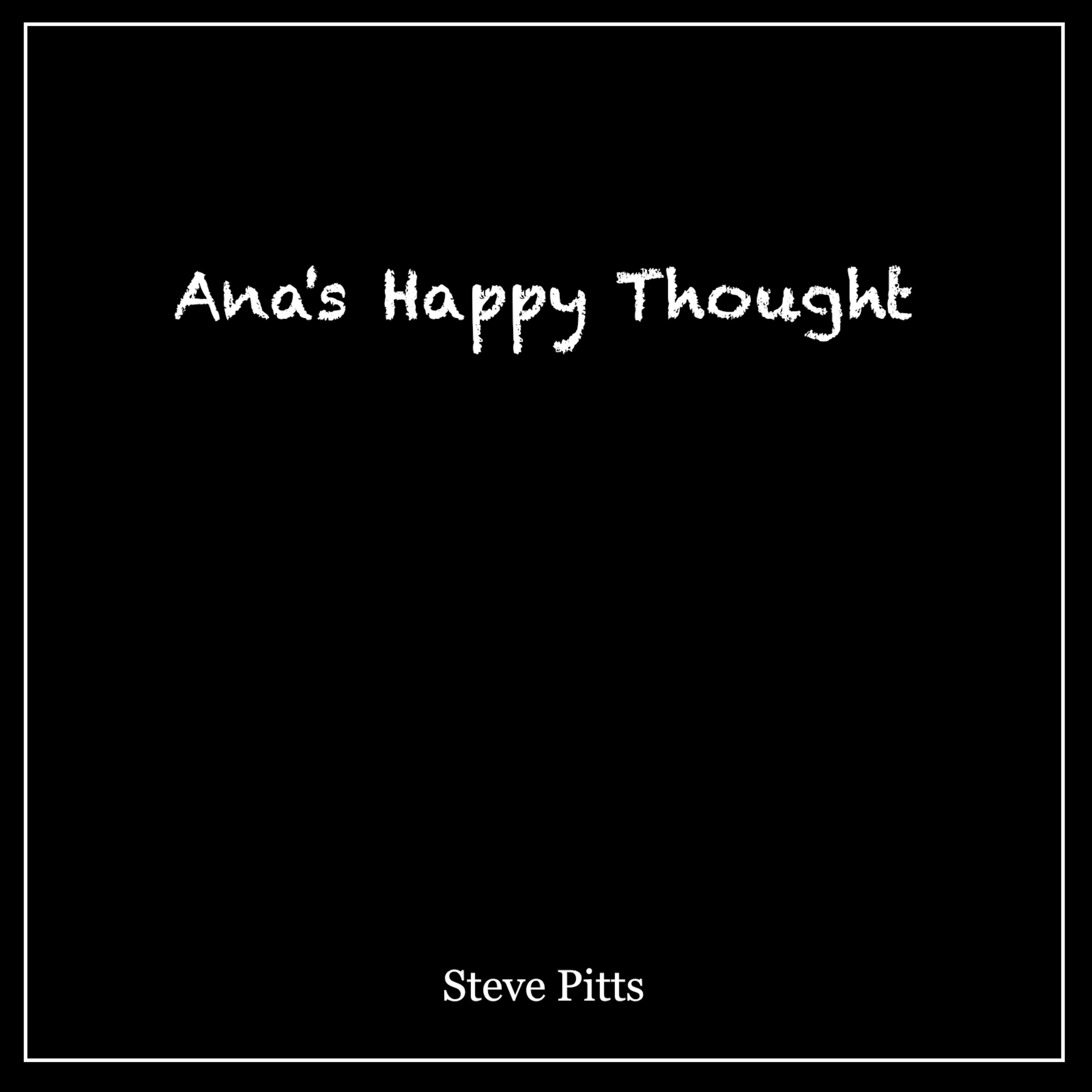 Ana's Happy Thought