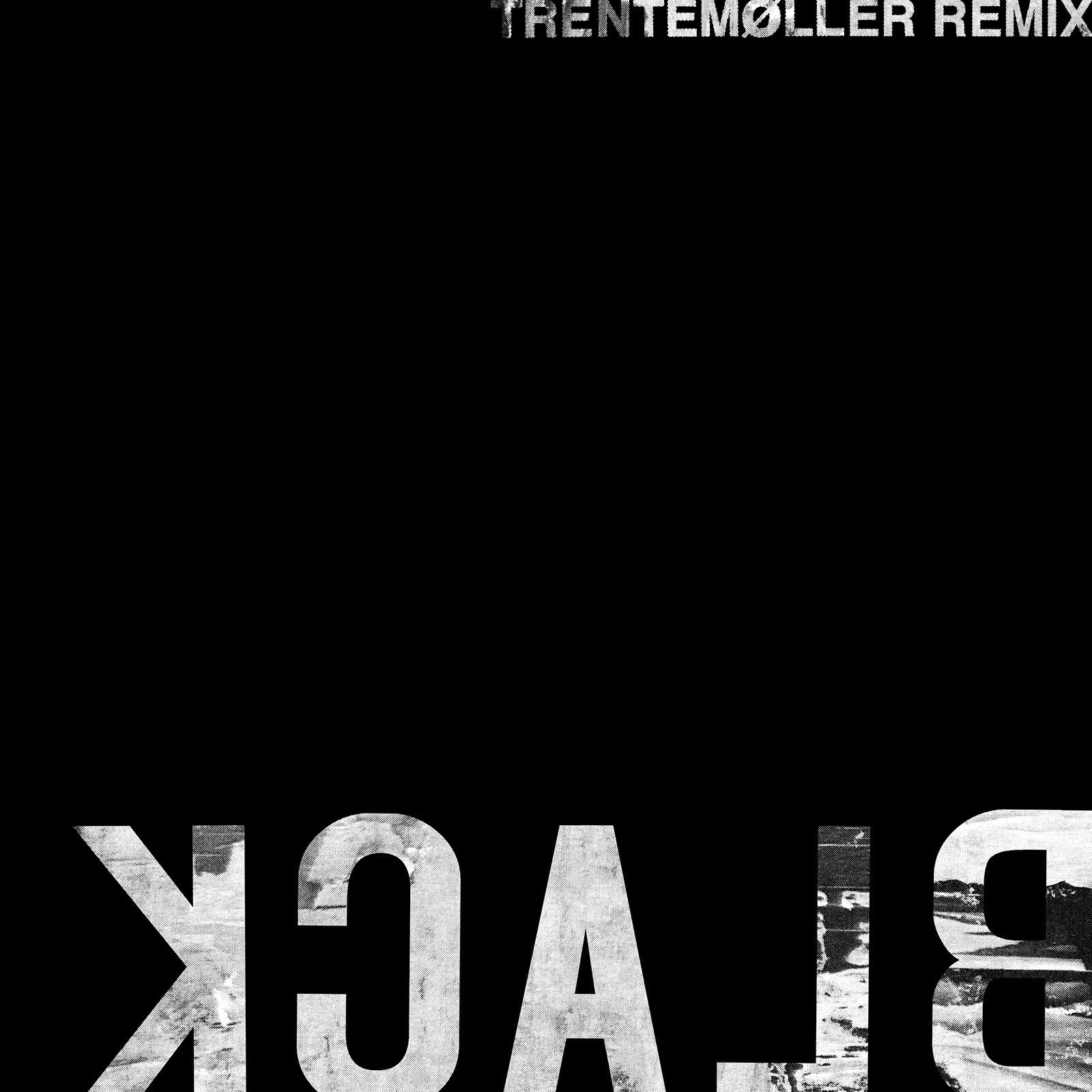 Black (Trentemøller Remix)