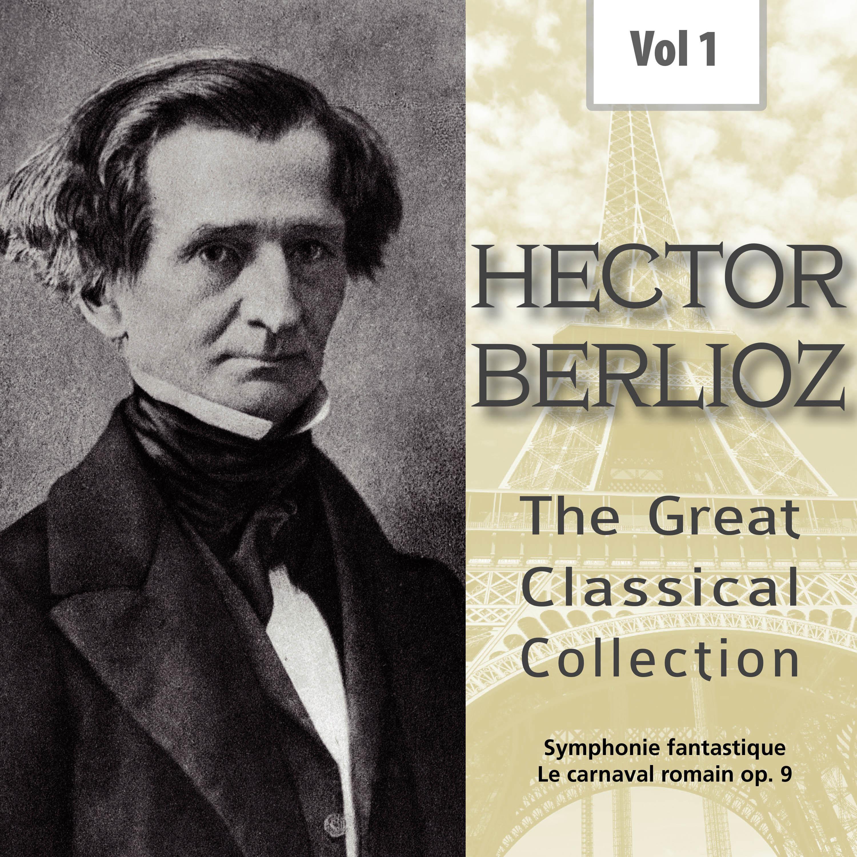 Hector Berlioz - The Great Classical Collection, Vol. 1