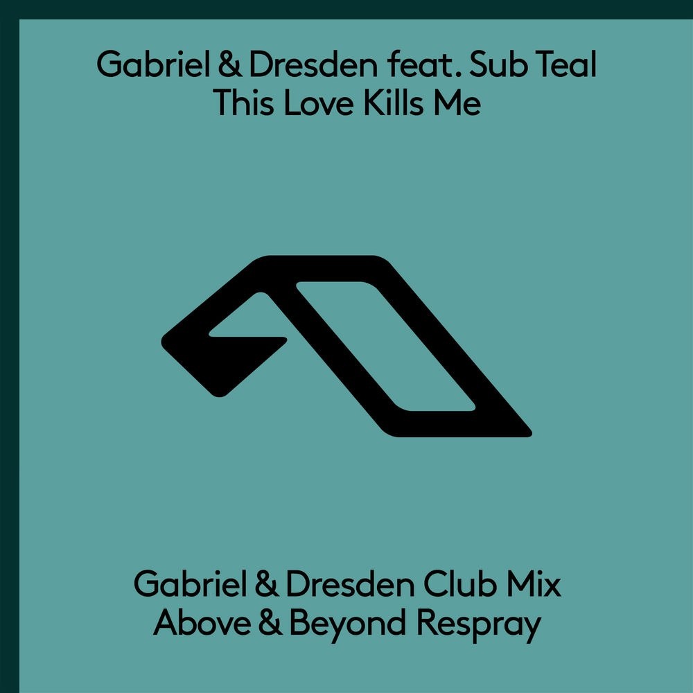 This Love Kills Me (Gabriel & Dresden Club Mix) (Above & Beyond Respray)