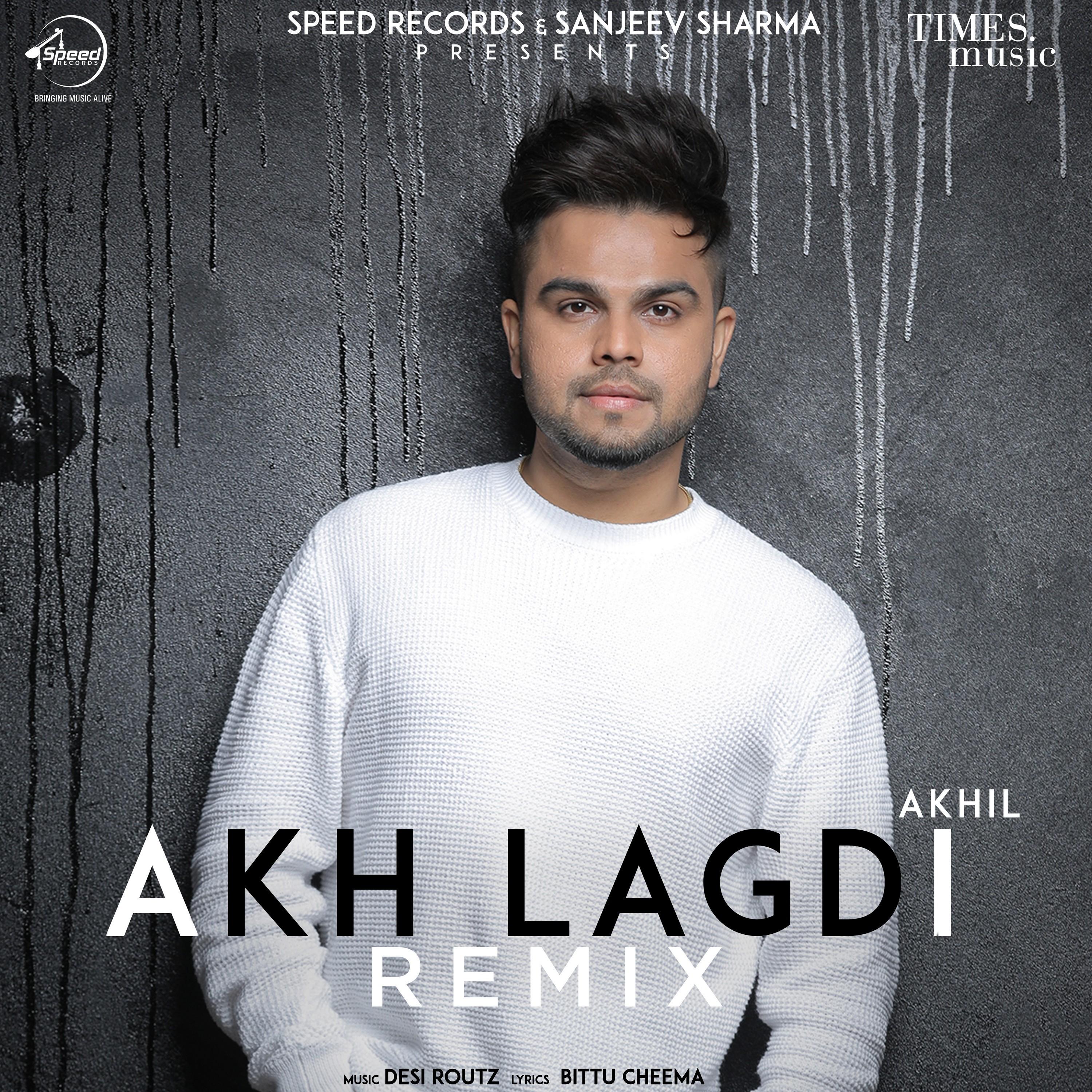 Akh Lagdi (Remix)