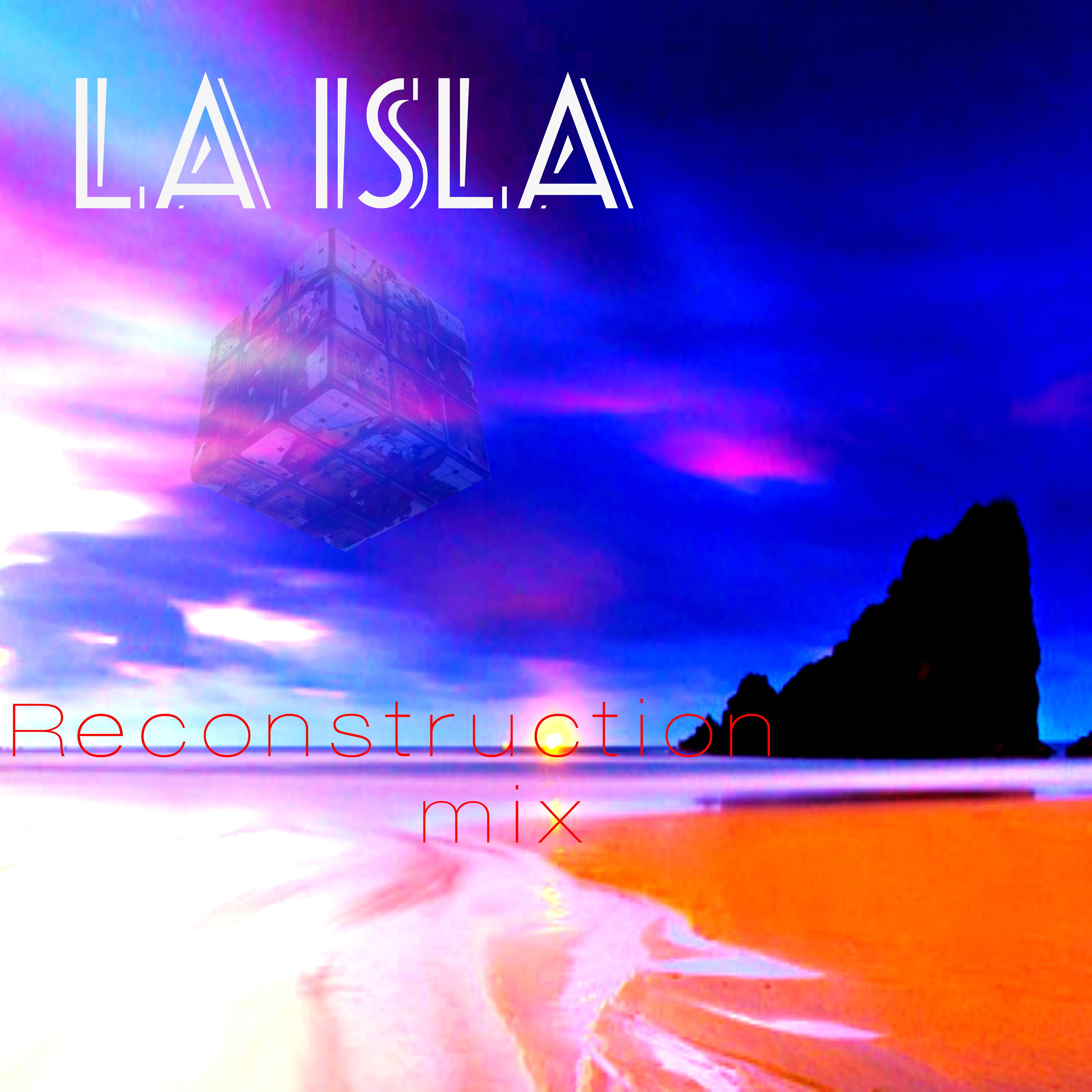 La Isla (Reconstruction Mix)