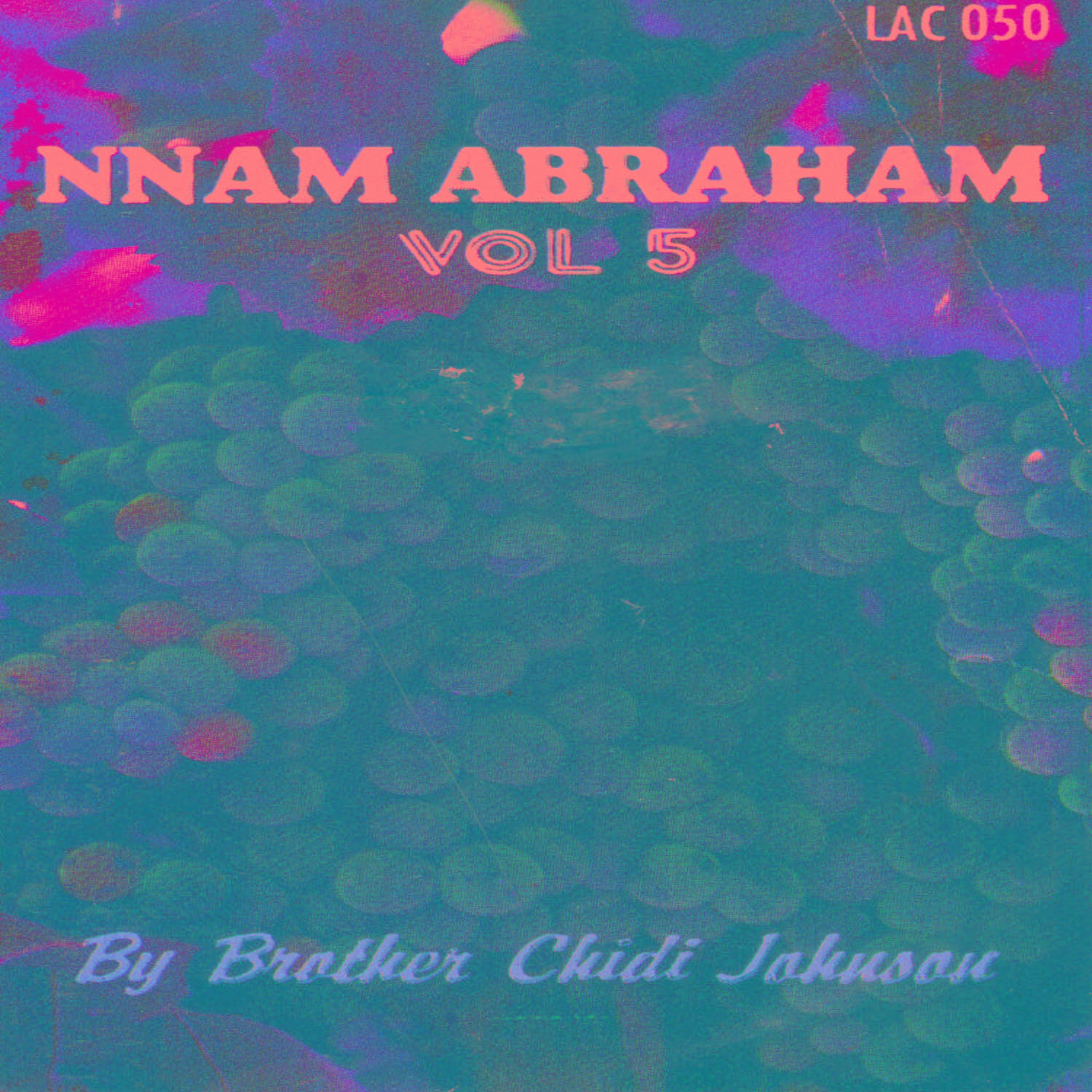 Nnam Abraham, Vol. 5