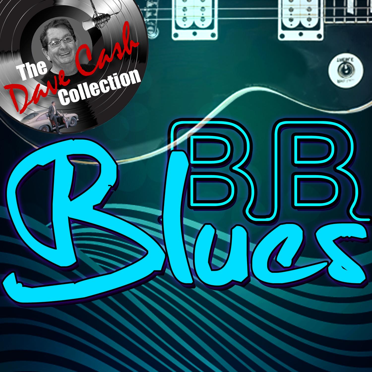 B.B. Blues (The Dave Cash Collection)