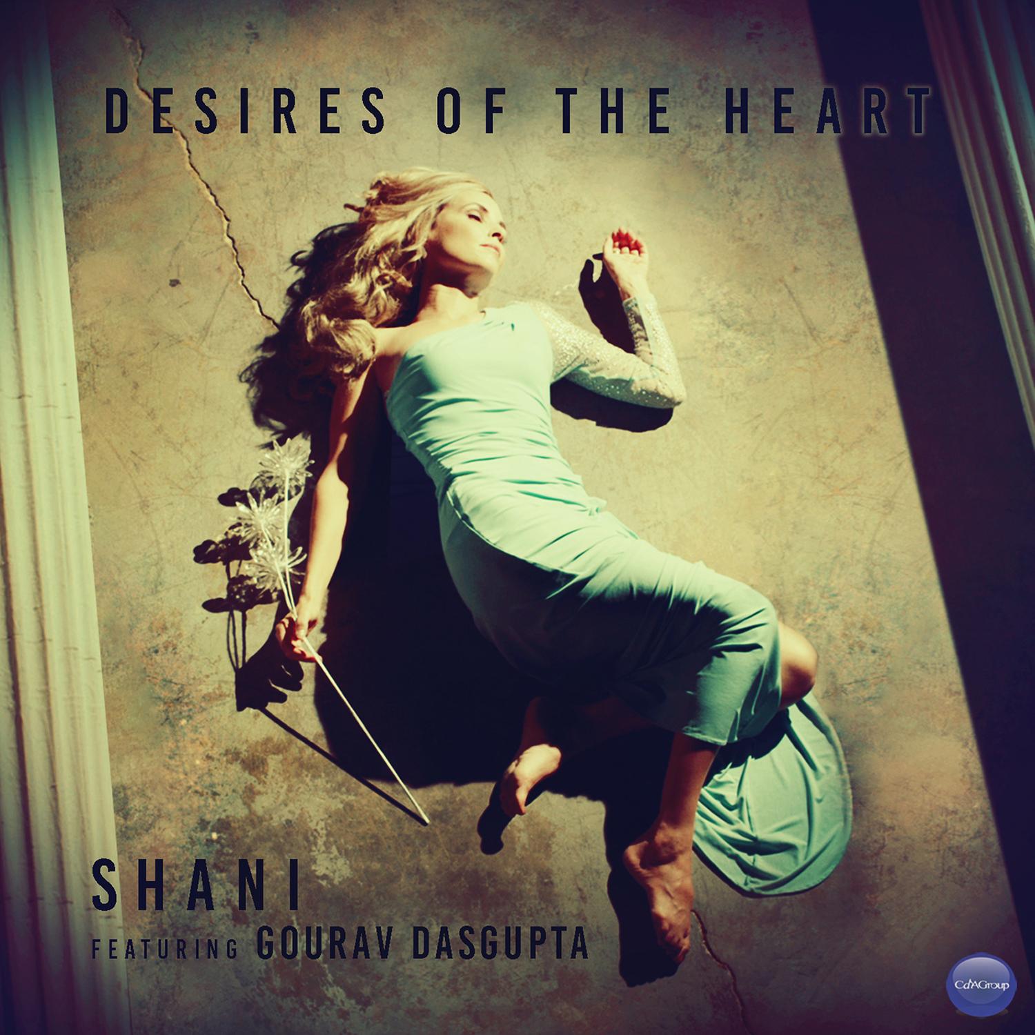 Desires of the Heart (feat. Gourav Dasgupta)