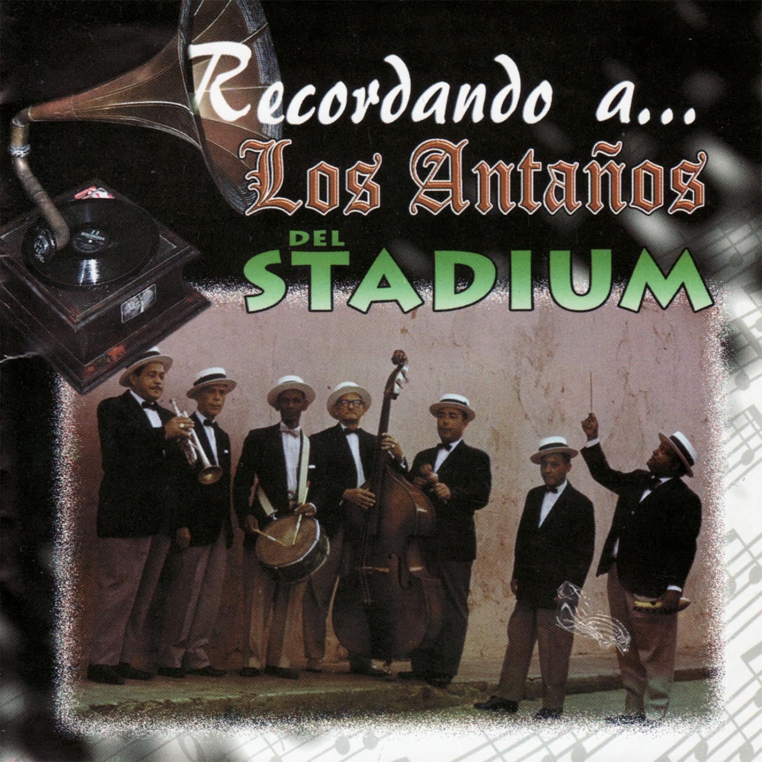 Recordando a... Los Antaños del Stadium