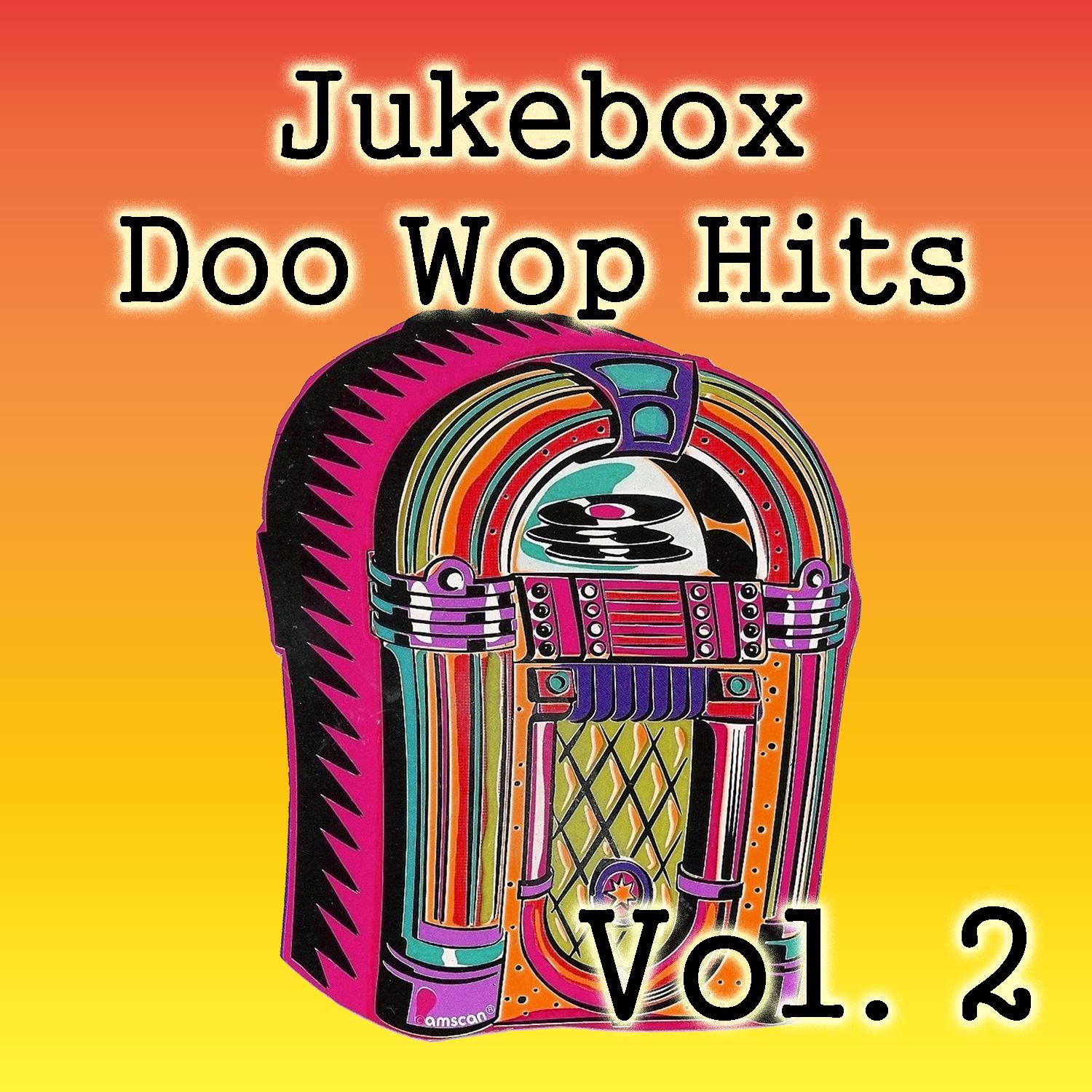 Jukebox Doo Wop Hits, Vol. 2