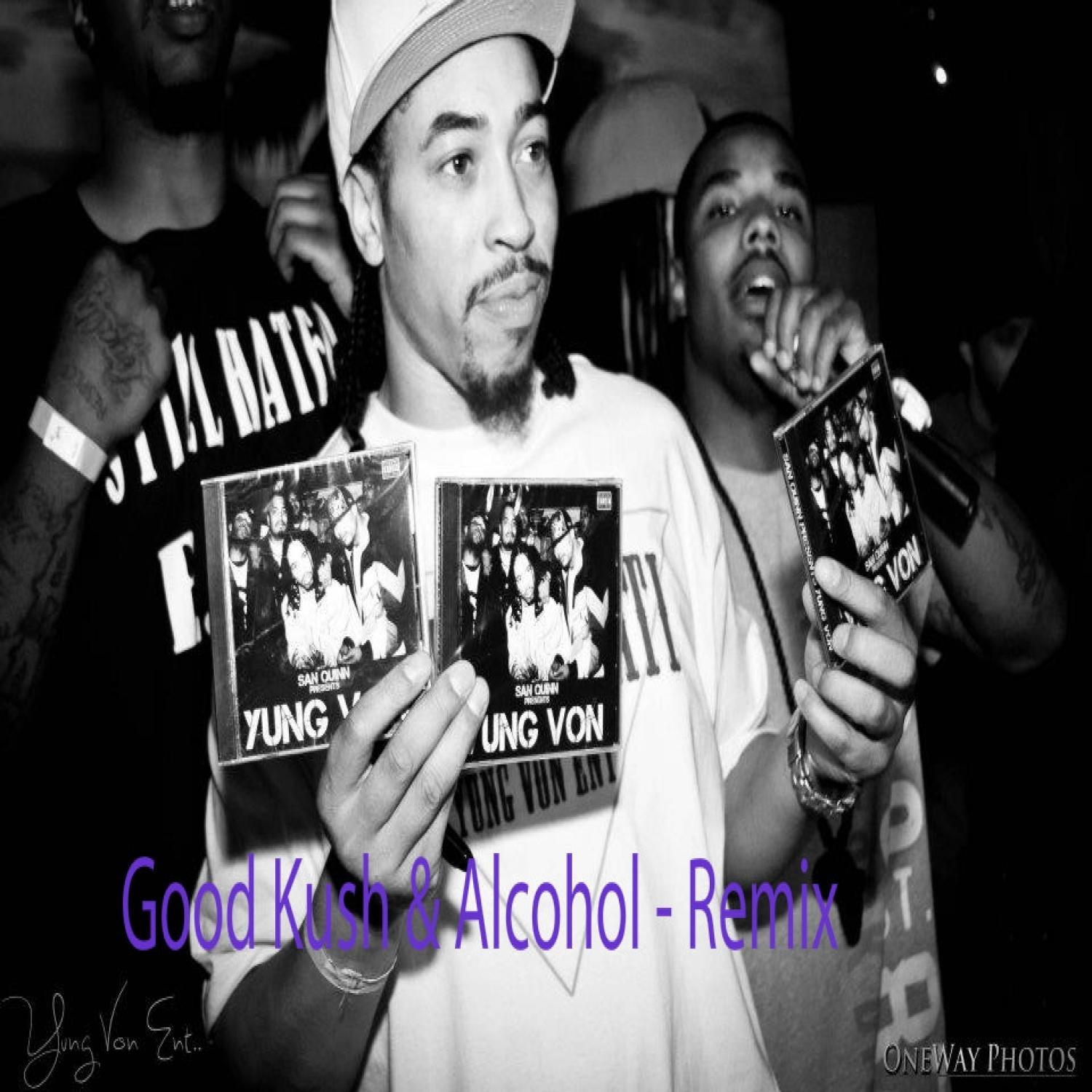 Good Kush & Alcohol (Lil Wayne Remix Tribute)