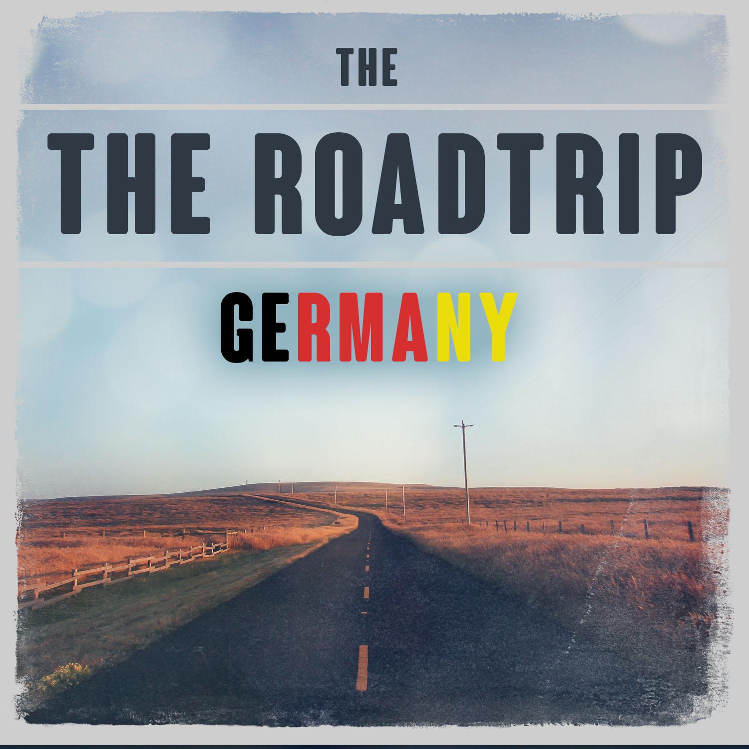 The Roadtrip: Germany