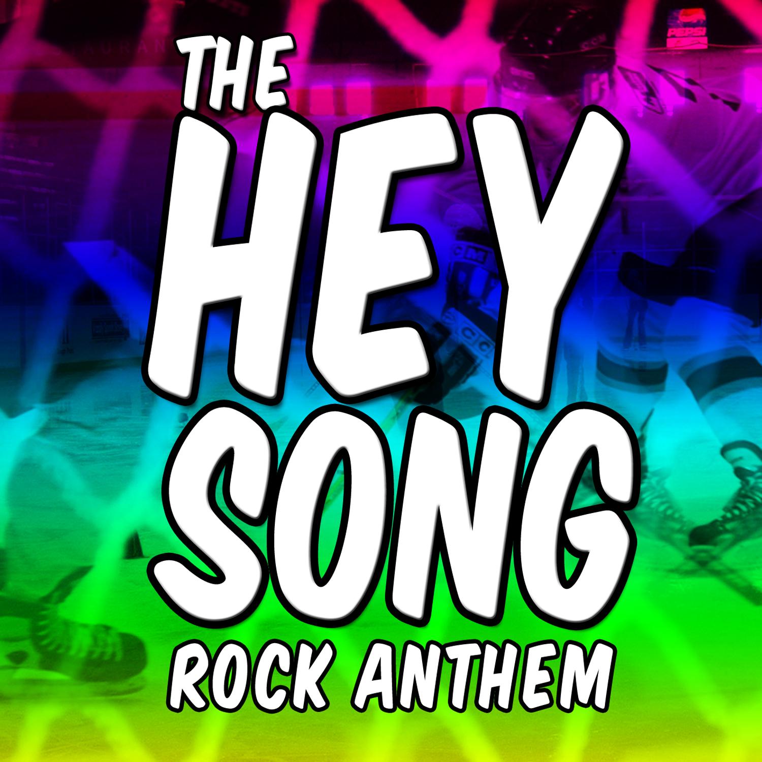 The Hey Song - Hockey Theme