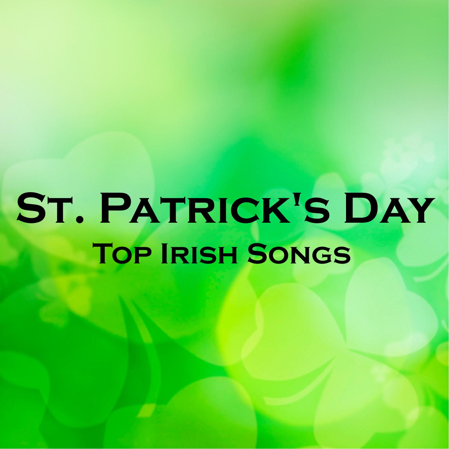 St. Patricks Day – Top Irish Songs