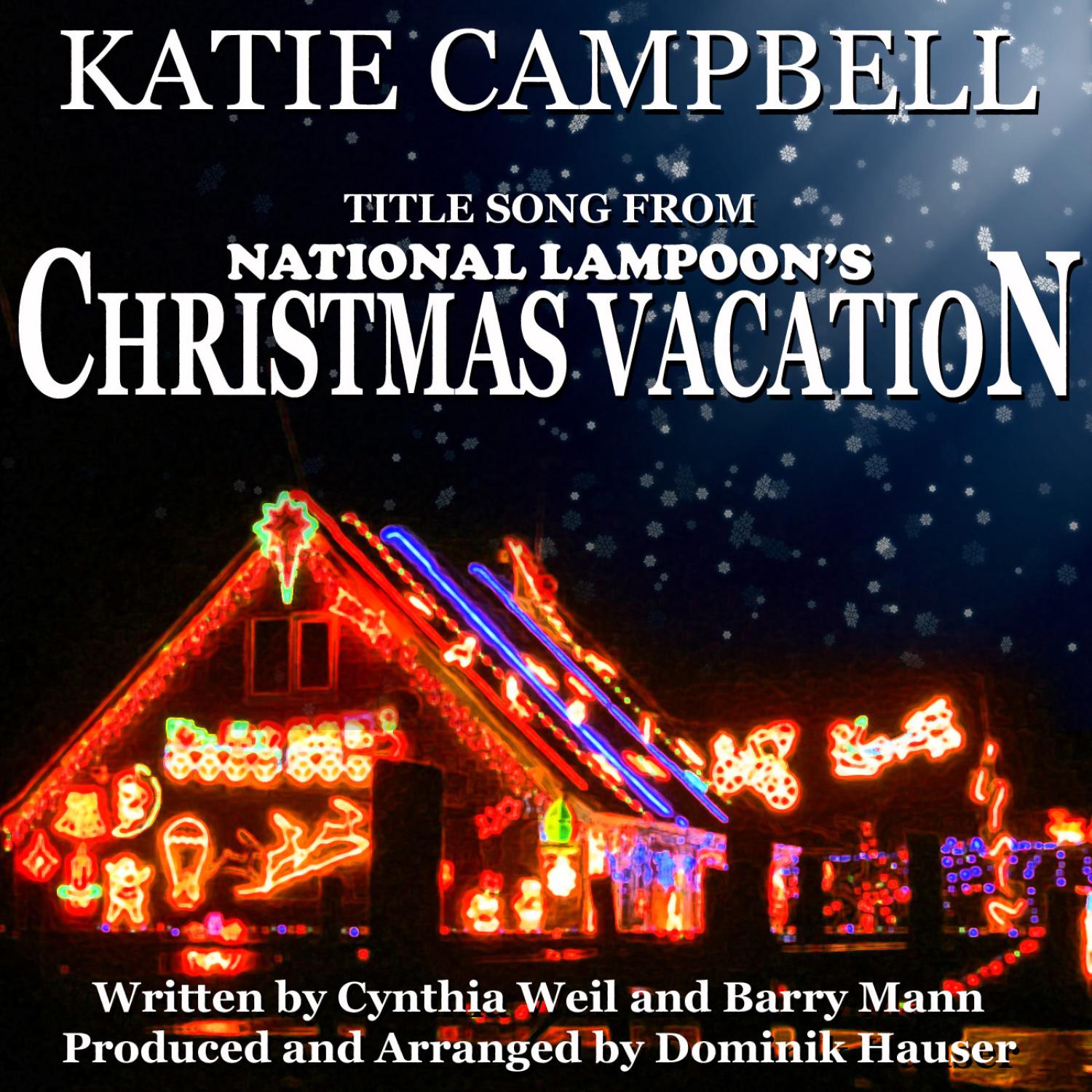 Christmas Vacation - From "National Lampoon's Christmas Vacation" By Cynthia Weil and Barry Mann