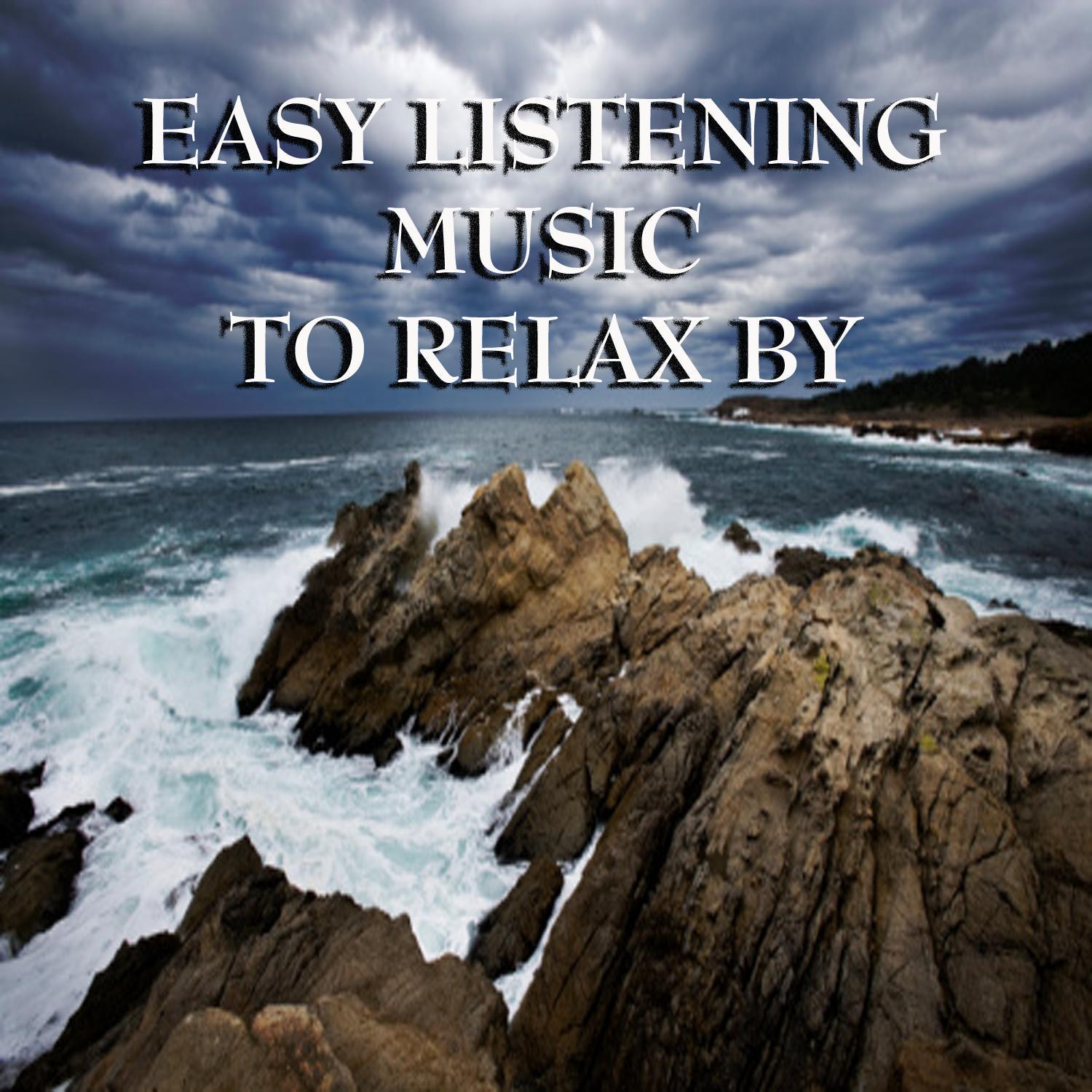 Easy Listening To Relax By