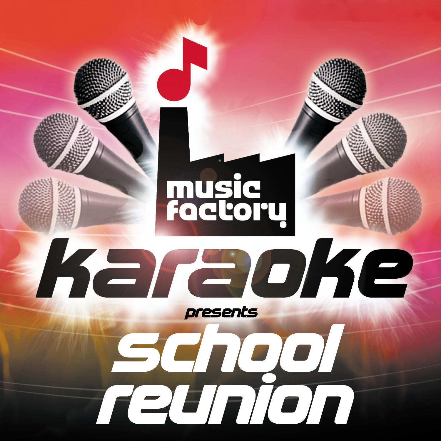 Music Factory Karaoke Presents School Reunion