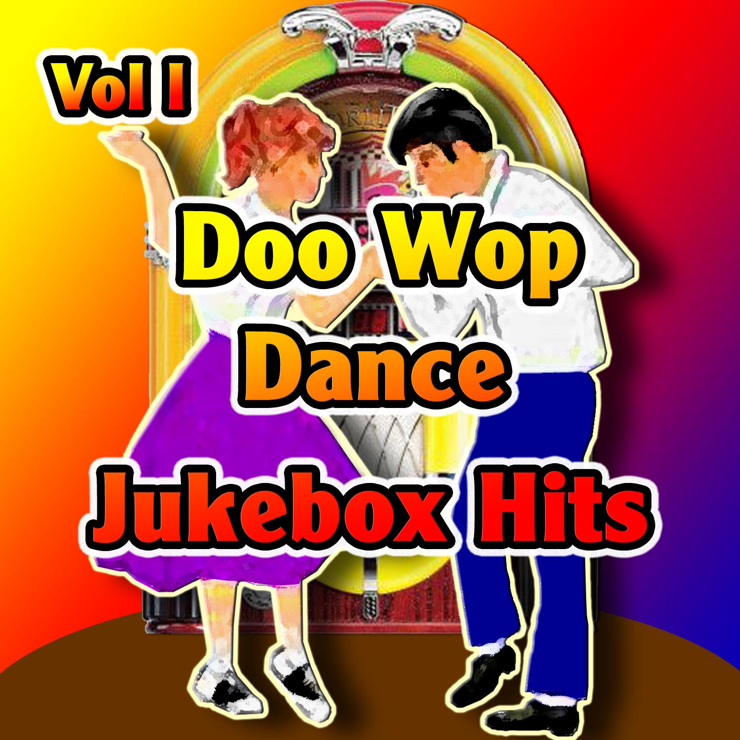 Doo Wop Dance Jukebox Hits Vol 1