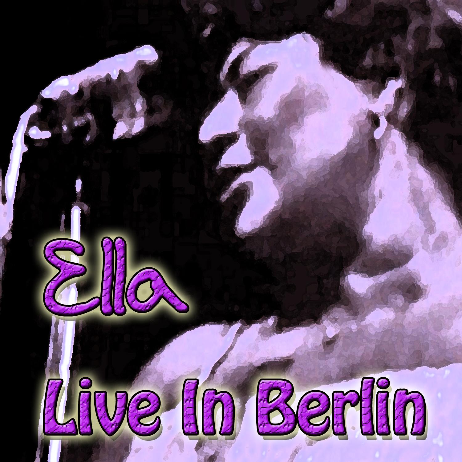 Ella (Live in Berlin)