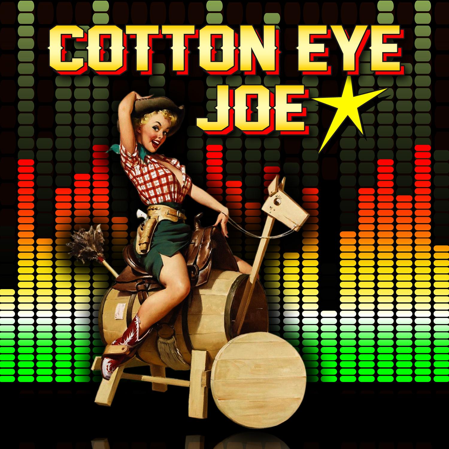 Cotton Eye Joe