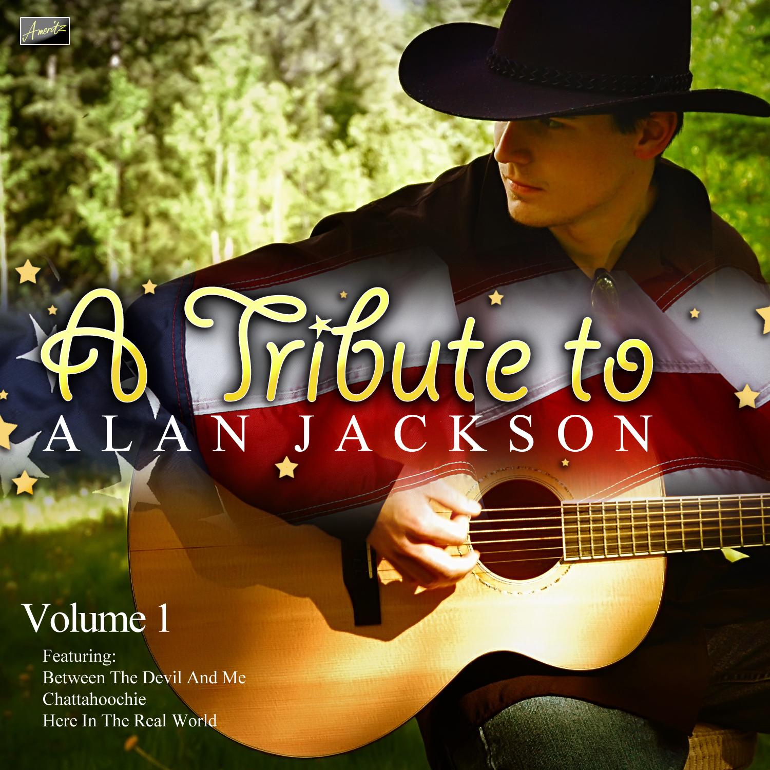 Tribute to Alan Jackson Vol. 1