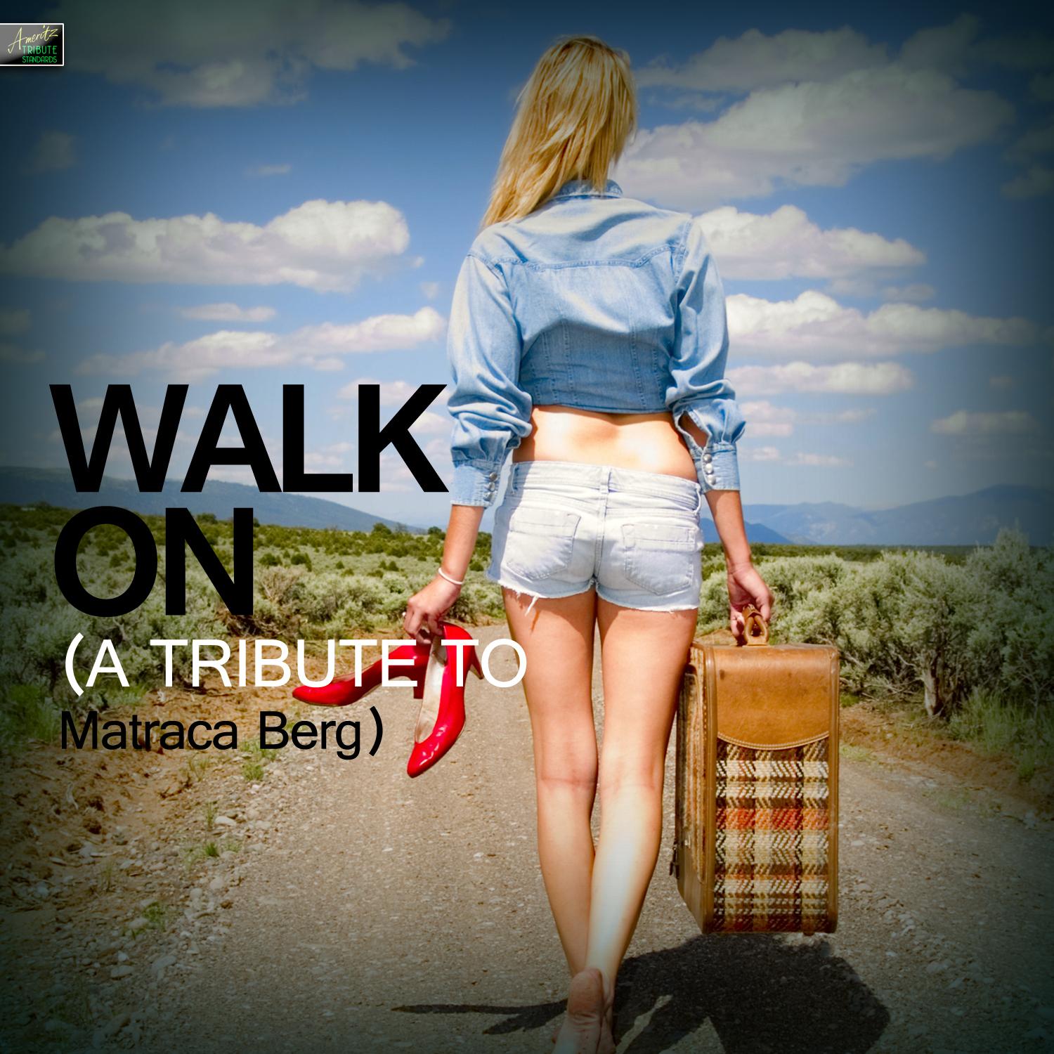 Walk On (A Tribute to Matraca Berg)