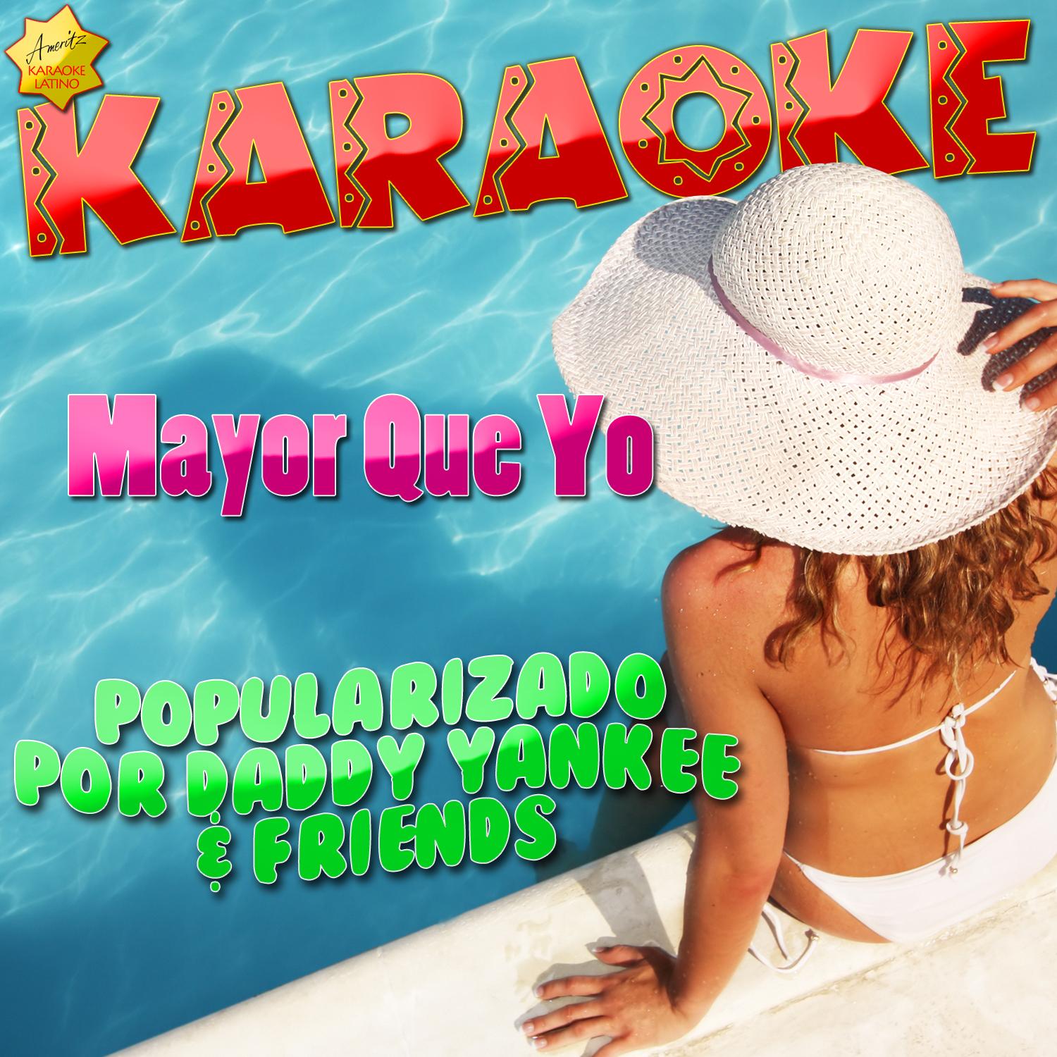 Mayor Que Yo (Popularizado por Daddy Yankee & Friends) [Karaoke Version]