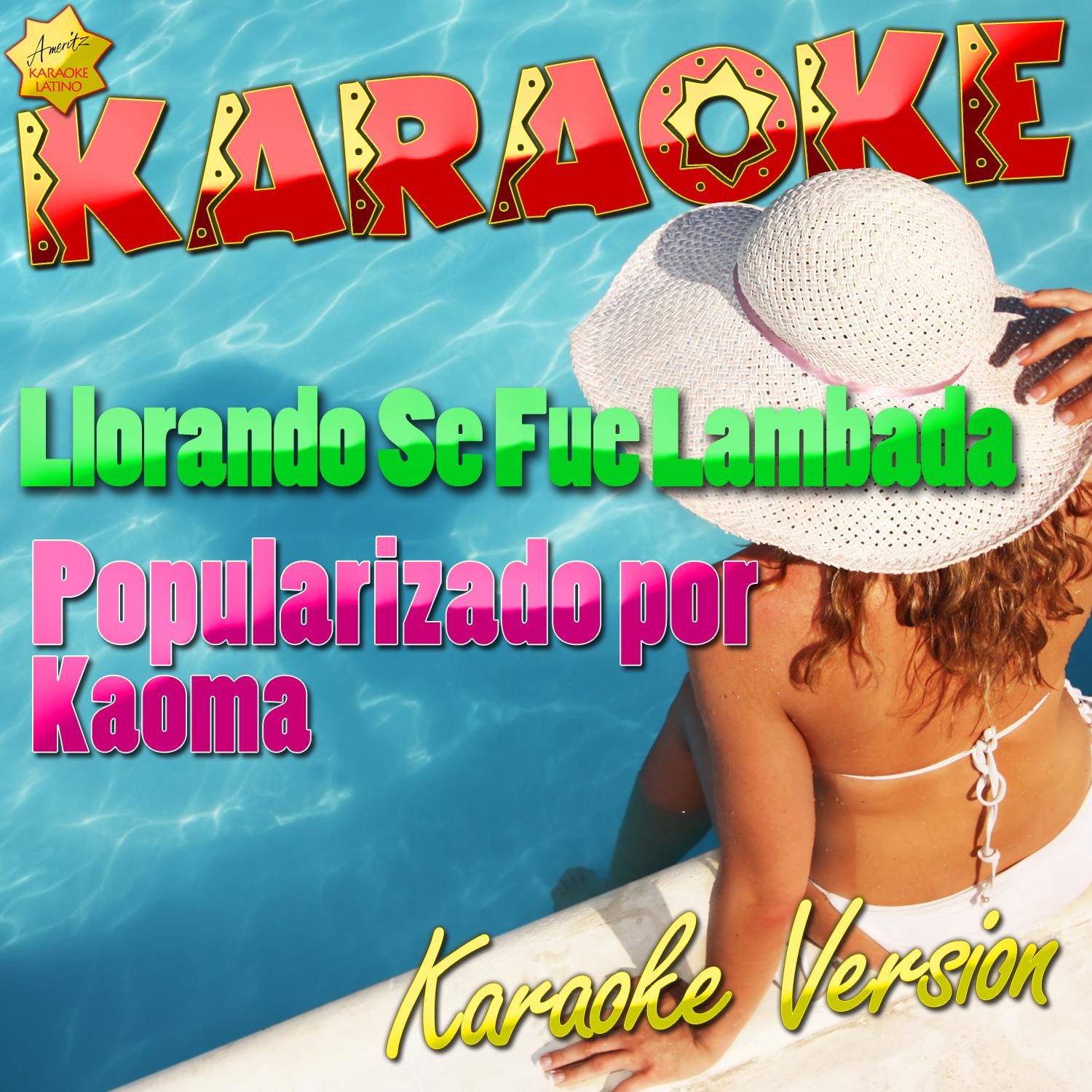 Llorando Se Fue Lambada (Popularizado por Kaoma) [Karaoke Version] - Single