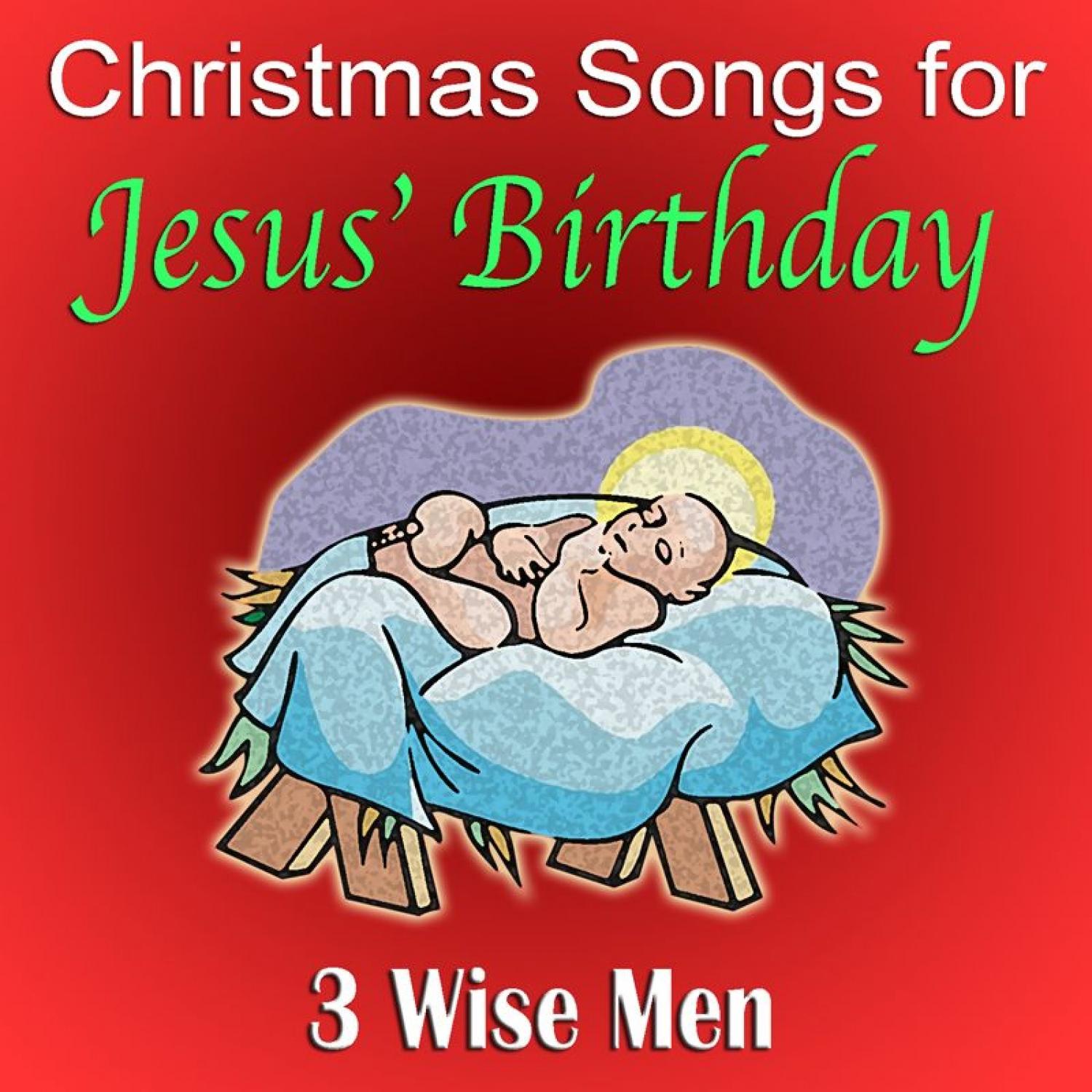 Christmas Songs for Jesus' Birthday