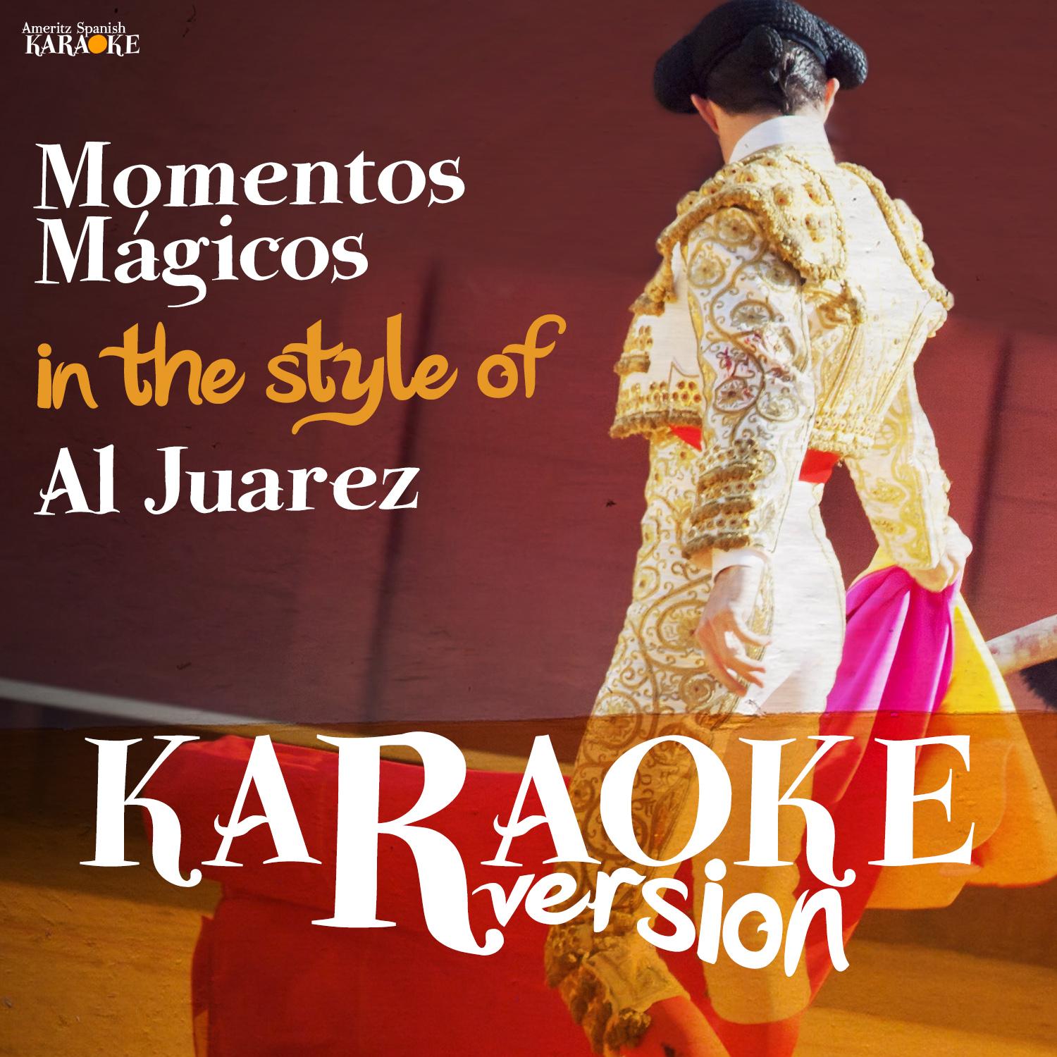 Momentos Mágicos (In the Style of Al Juarez) [Karaoke Version] - Single