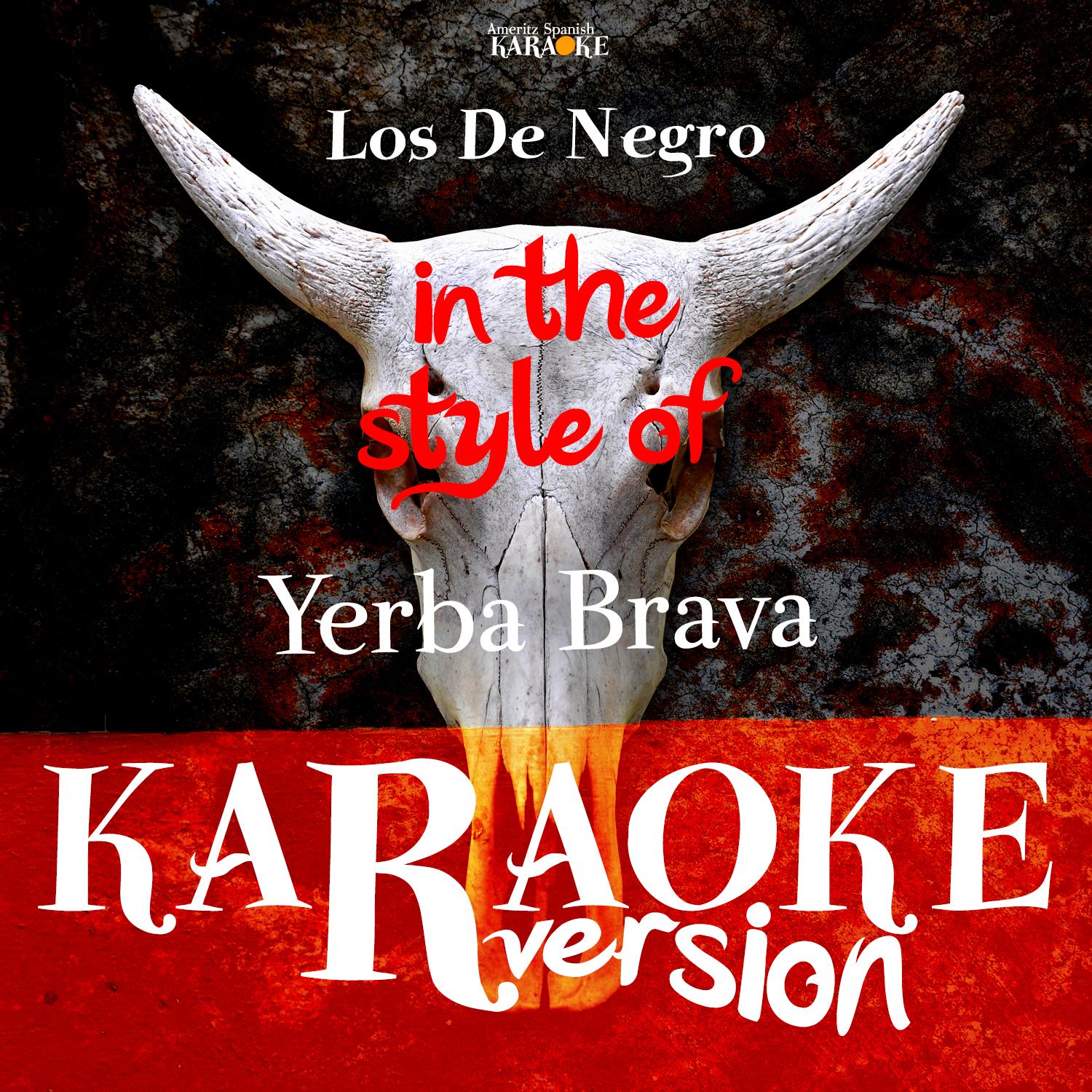 Los de Negro (In The Style Of Yerba Brava) [Karaoke Version]