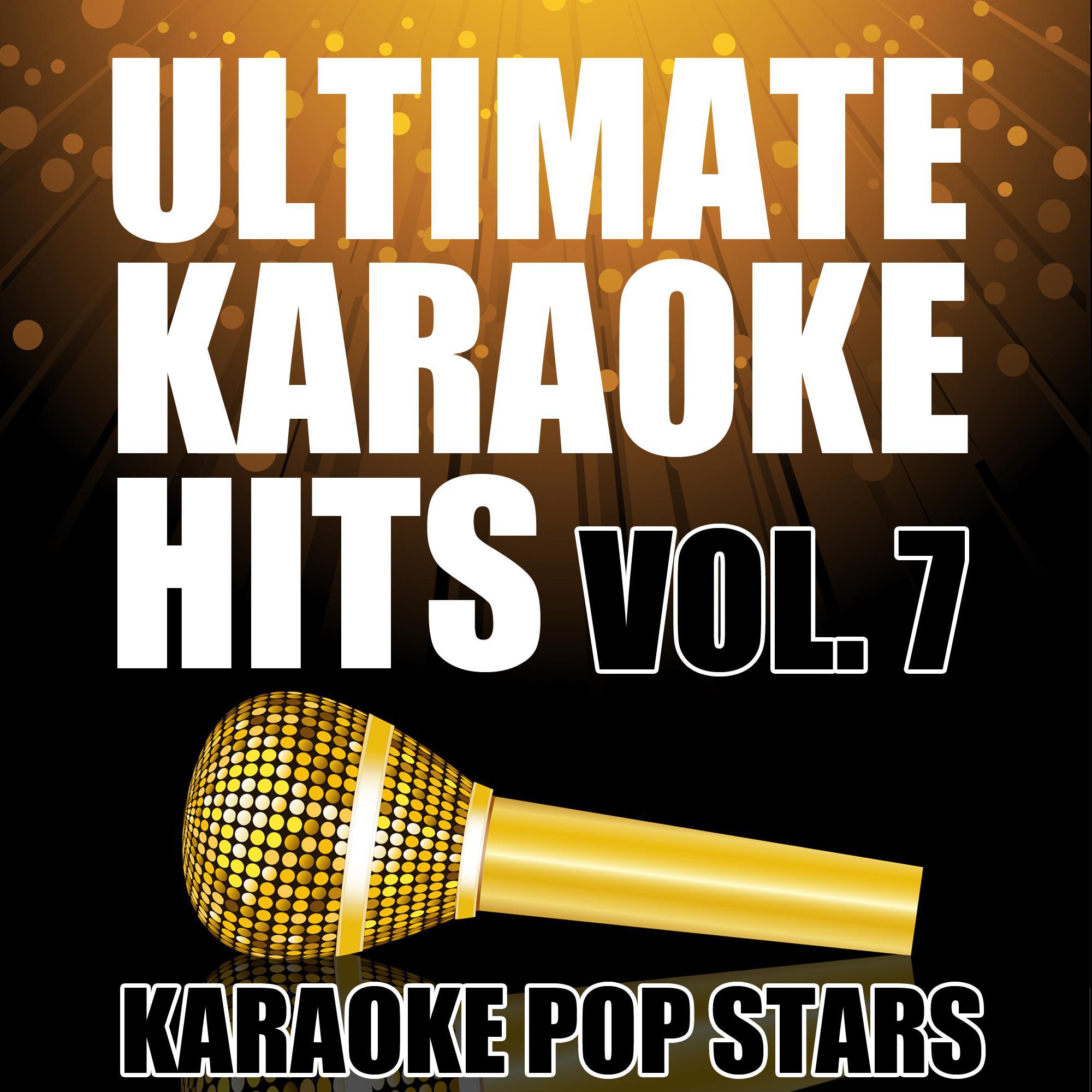 Ultimate Karaoke Hits, Vol. 7