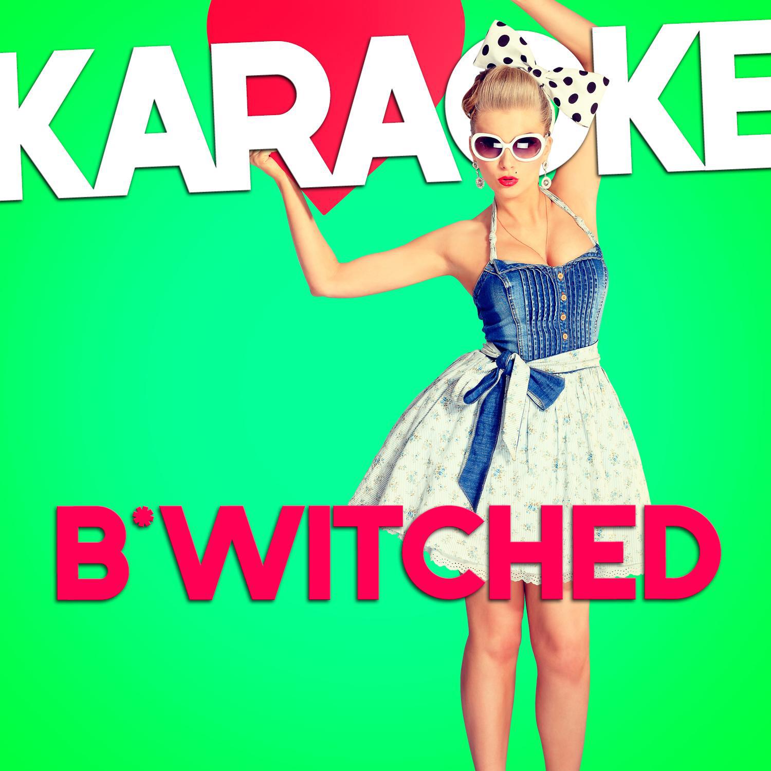 To You I Belong (In the Style of B*witched) [Karaoke Version]