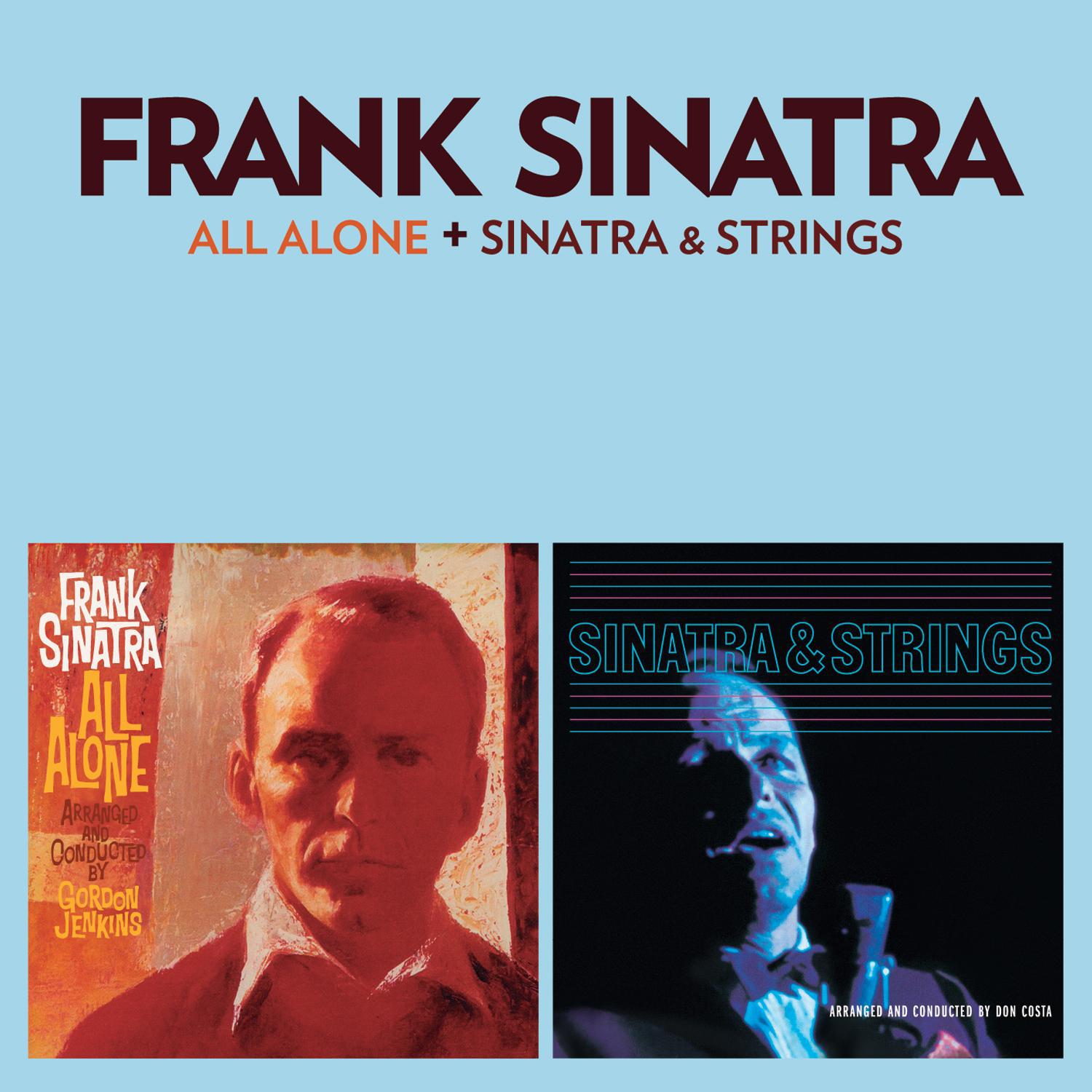 All Alone + Sinatra & Strings (Bonus Track Version)