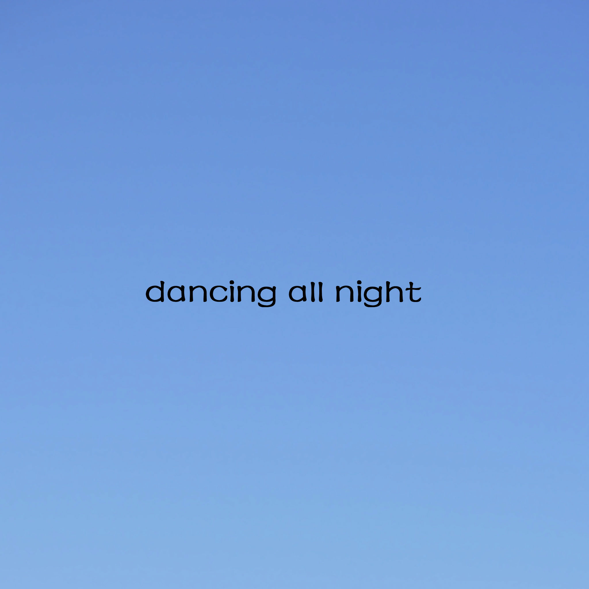 dancing all night(蹦一整夜)