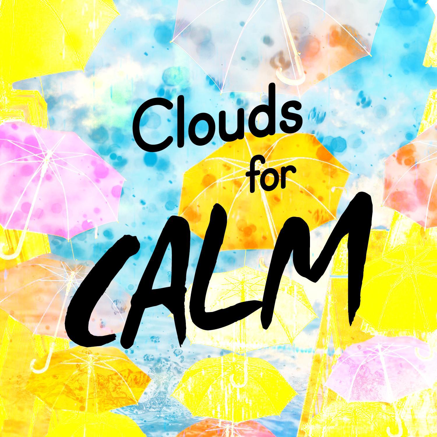 Clouds for Calm