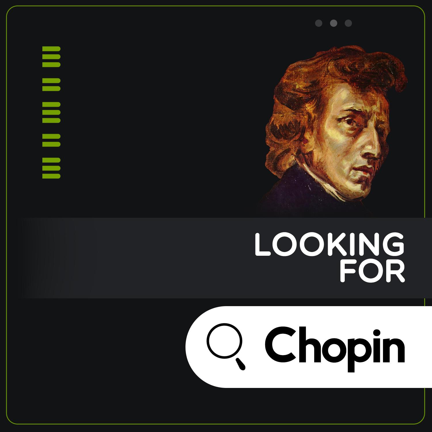 Looking for Chopin