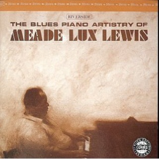 The Blues Piano Artistry of Meade Lux Lewis