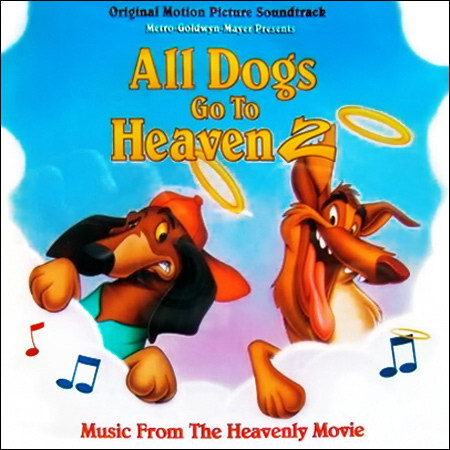 All Dogs Go to Heaven 2 (Original Motion Picture Soundtrack)