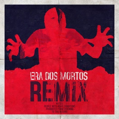 Era dos Mortos – Remix