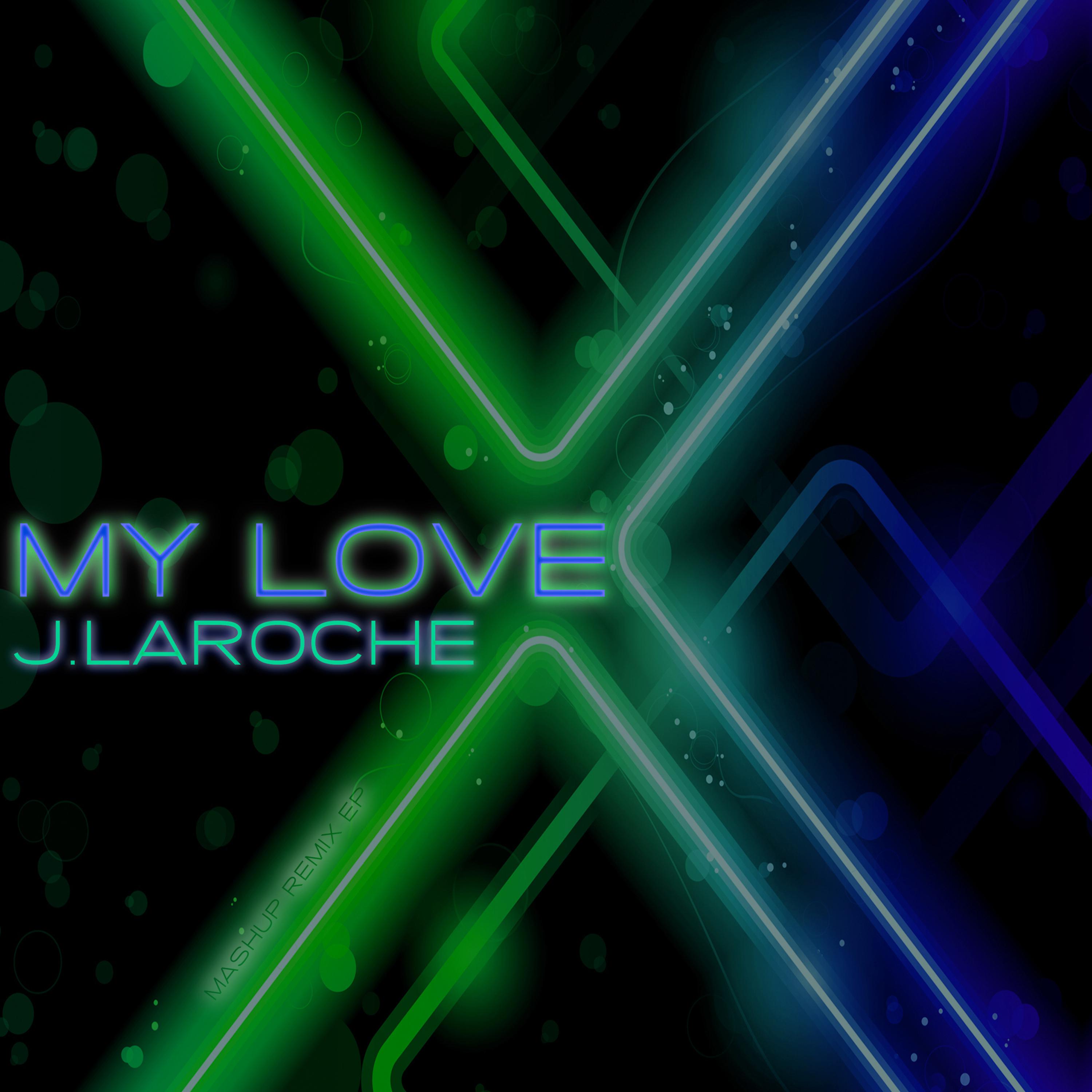 My Love (Mashup Remix EP)