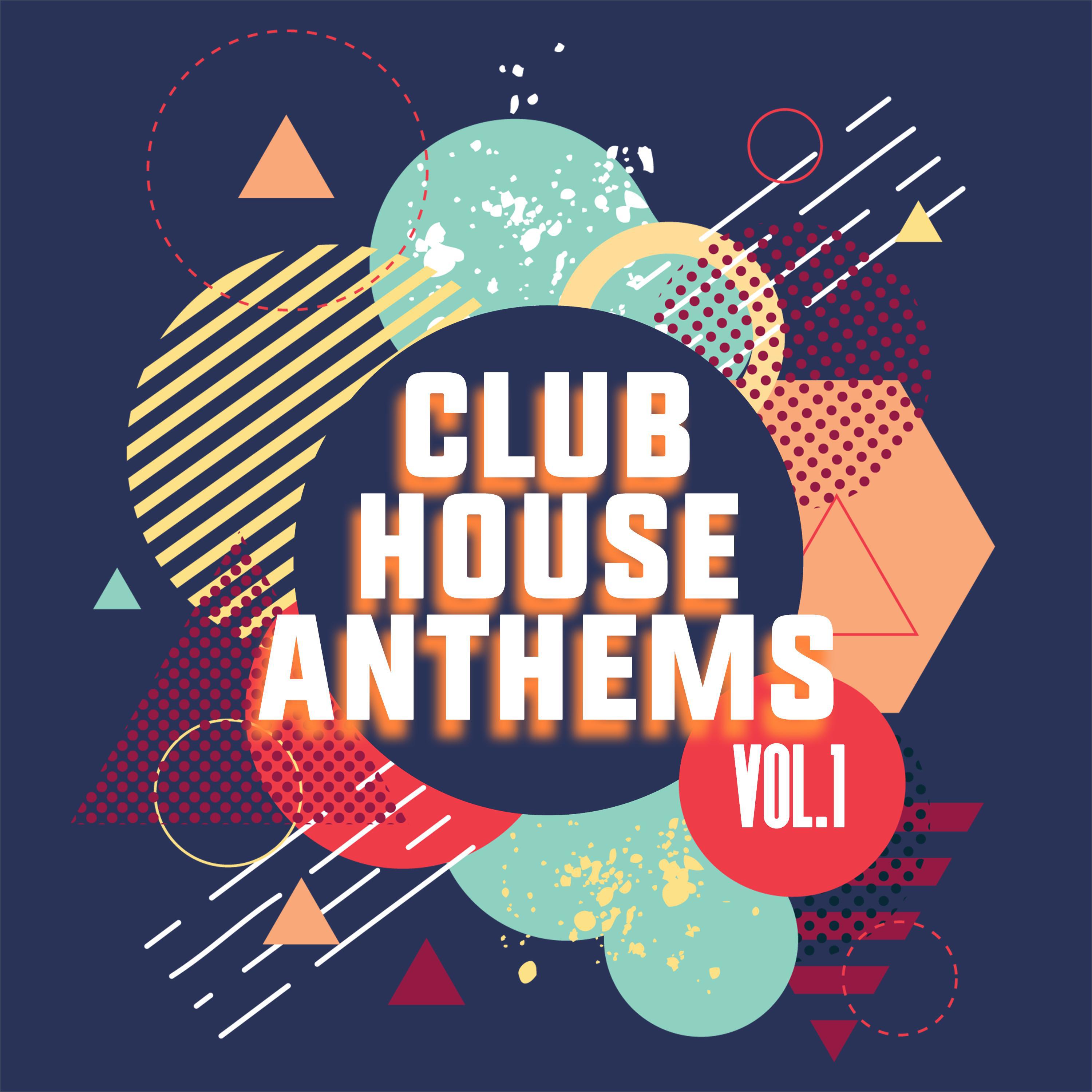 Club House Anthems, Vol. 1