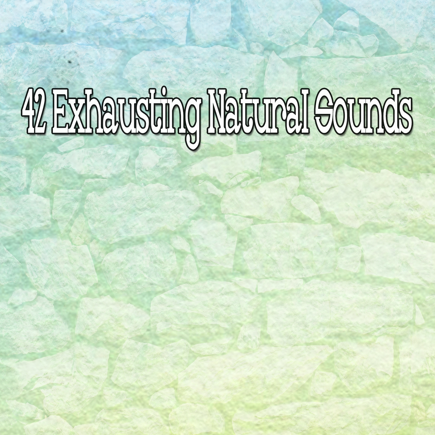 42 Exhausting Natural Sounds