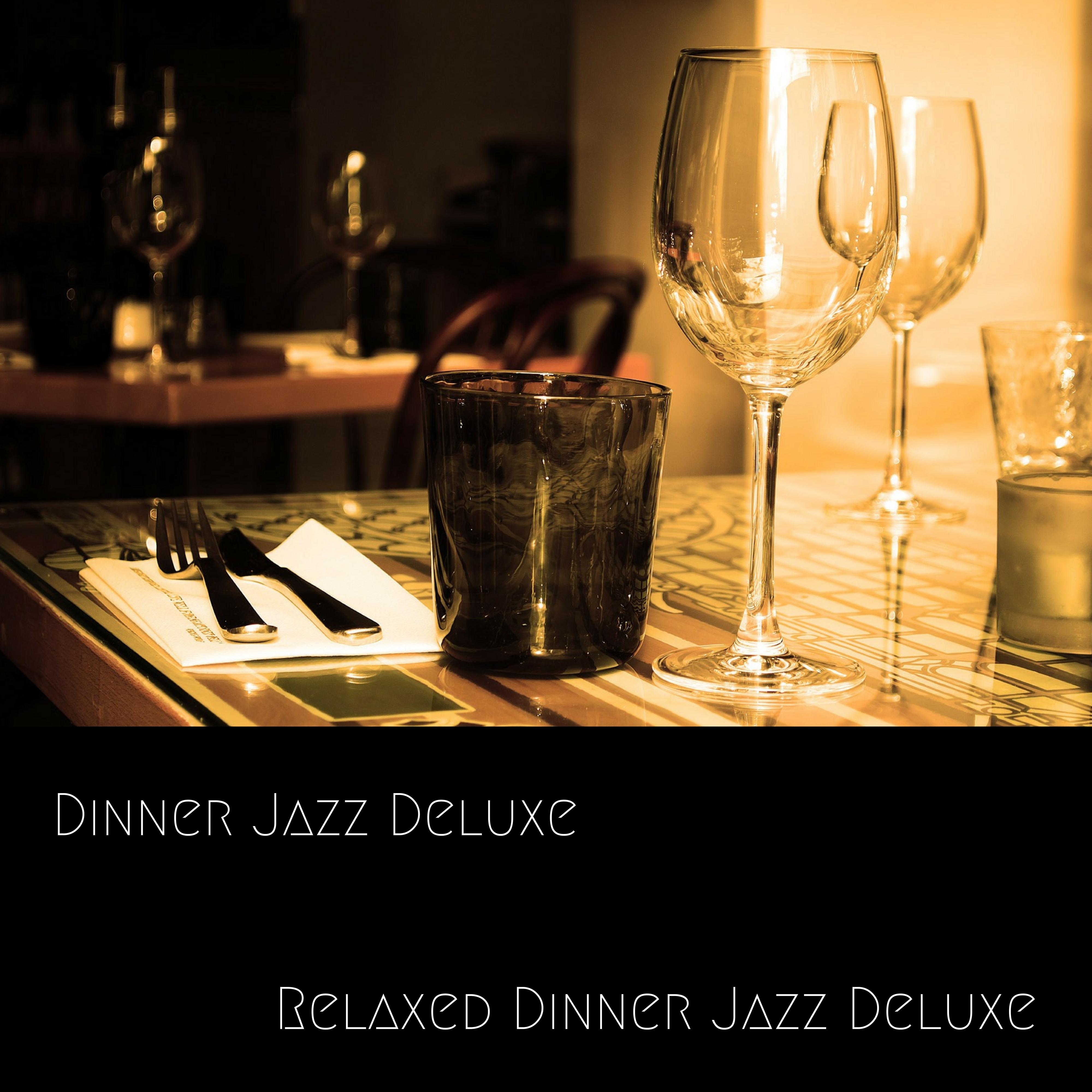 Relaxed Dinner Jazz Deluxe