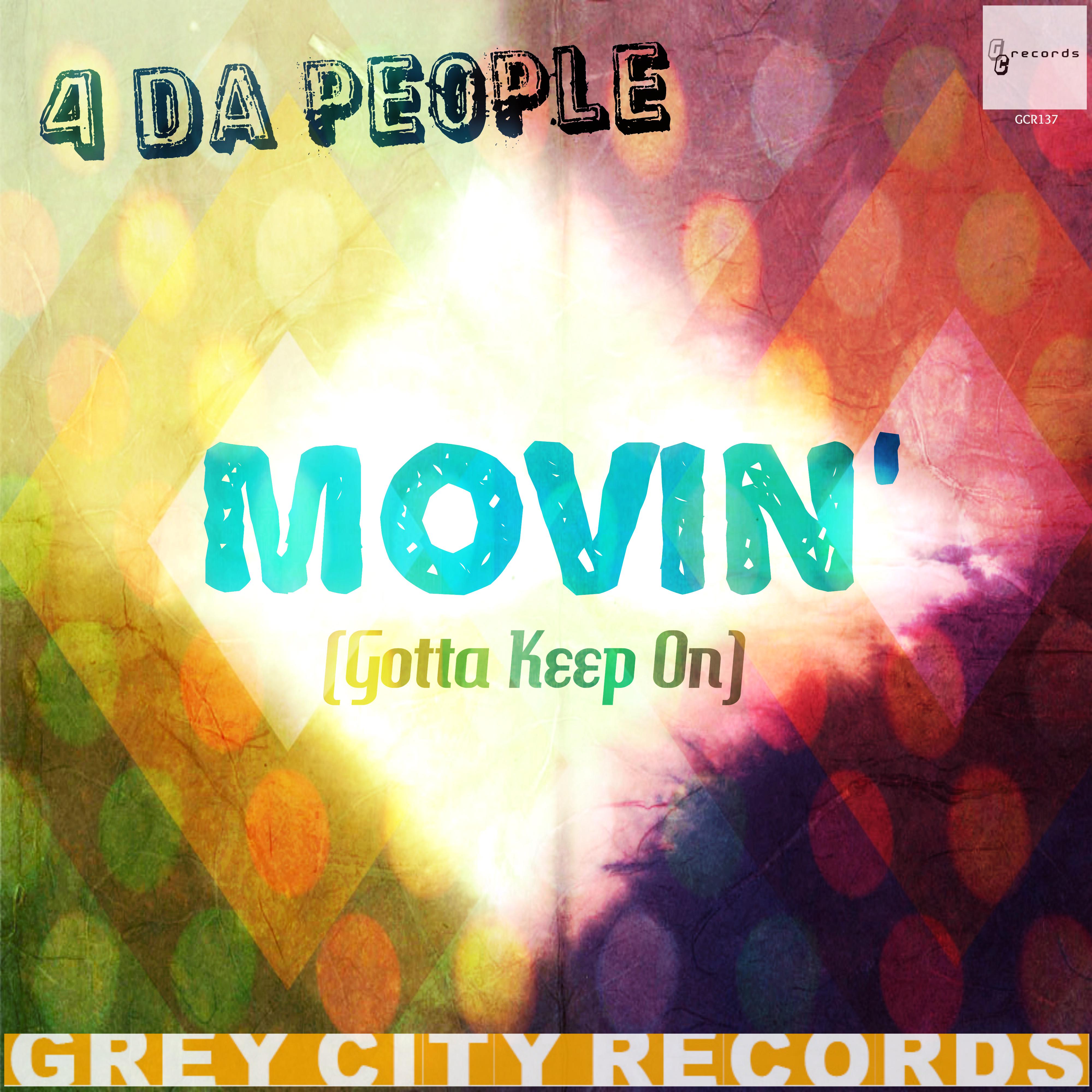 Movin' (Gotta Keep On)