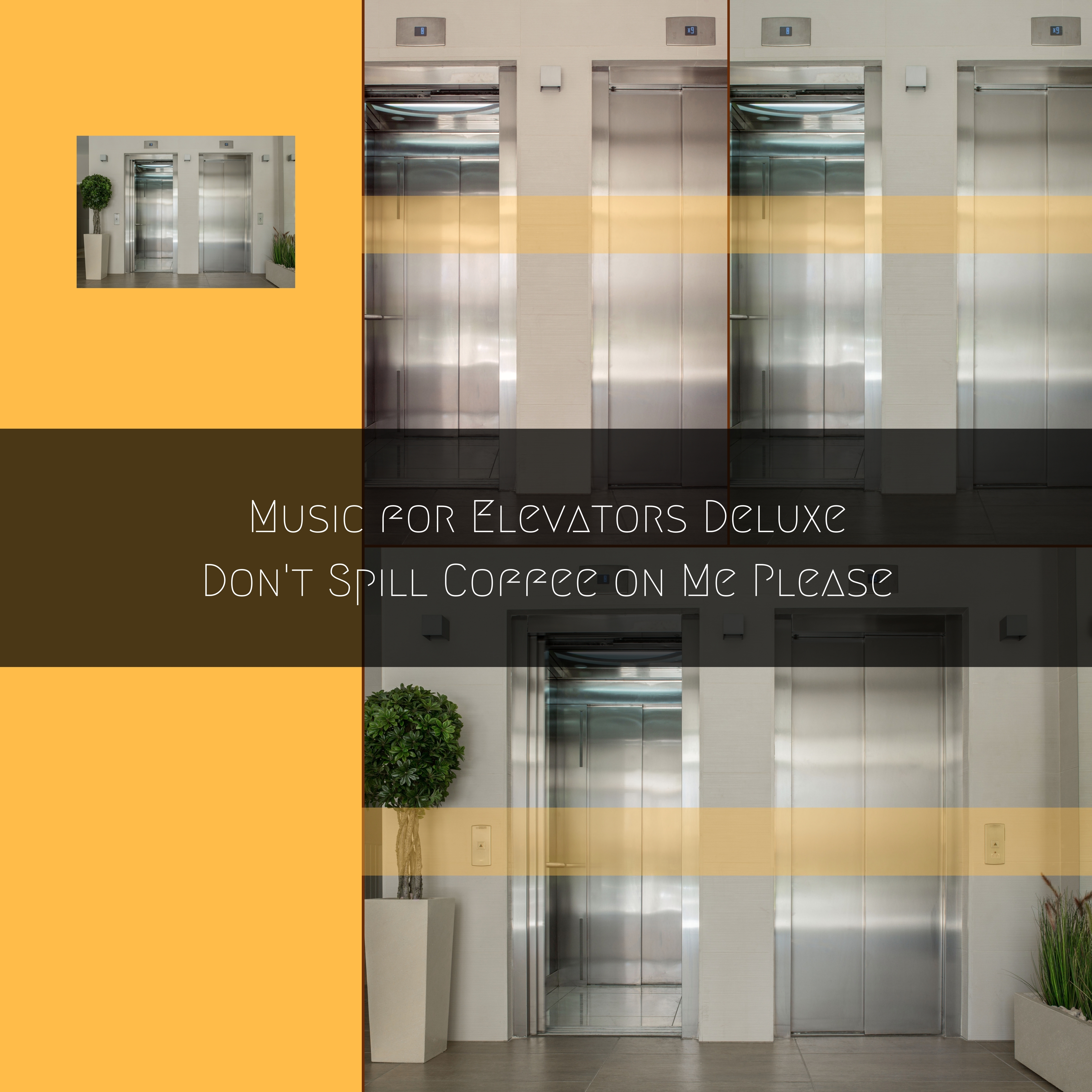 Instrumental Music for Not Having Coffee Spilled on in an Elevator