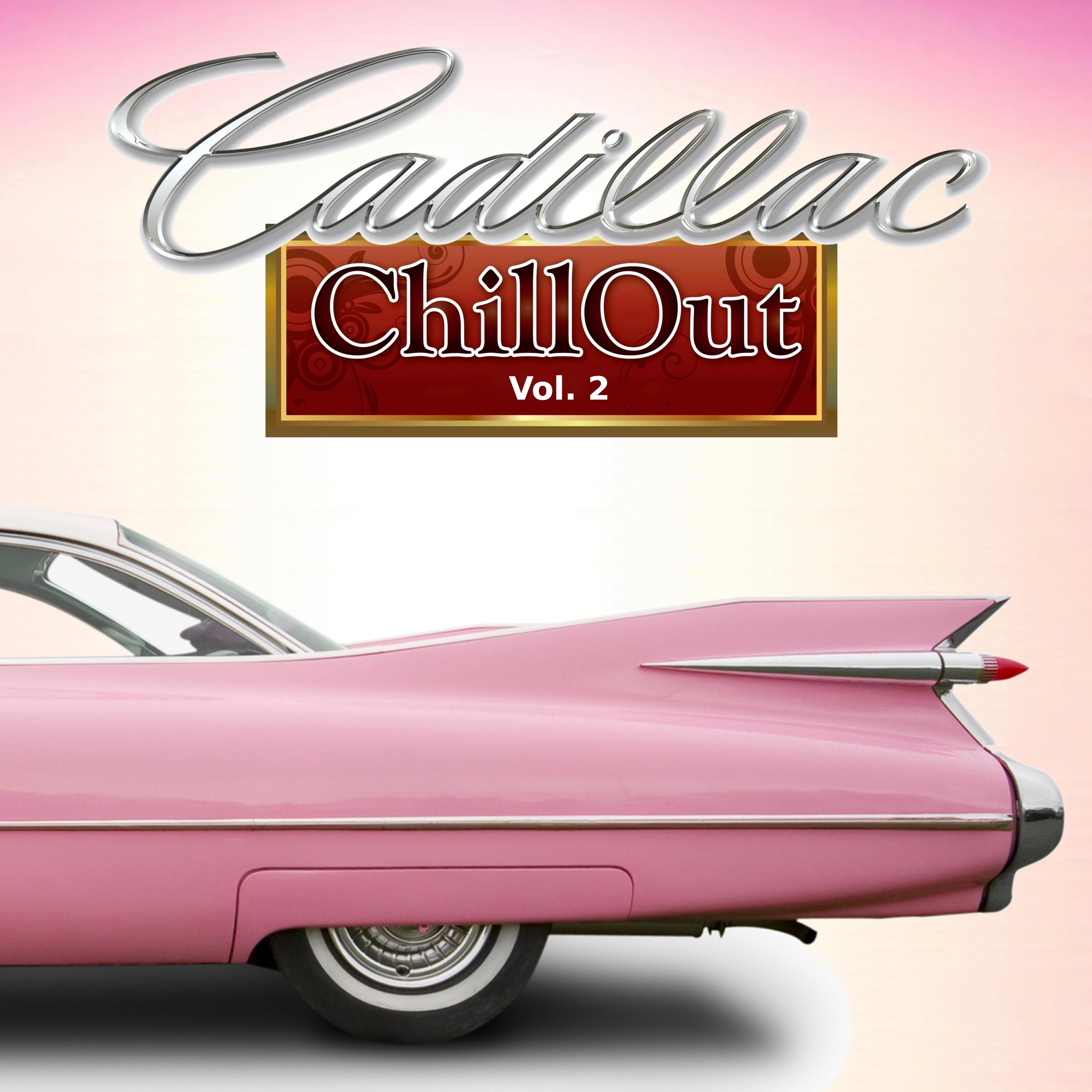 Cadillac Chillout, Vol. 2