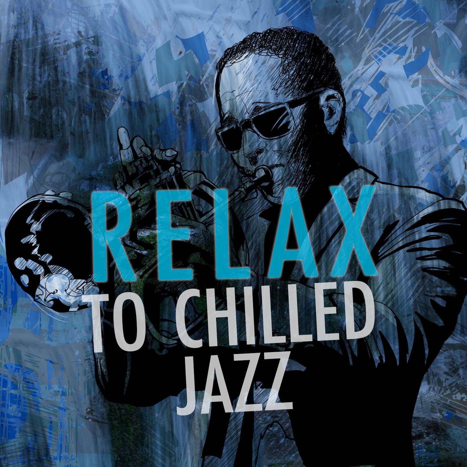 Relax to Chilled Jazz